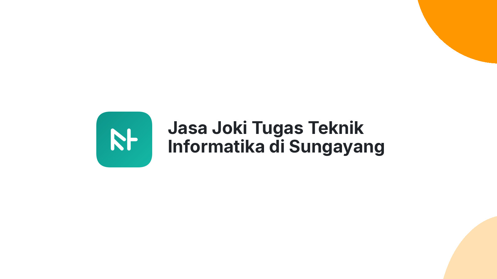 Jasa Joki Tugas Teknik Informatika di Sungayang