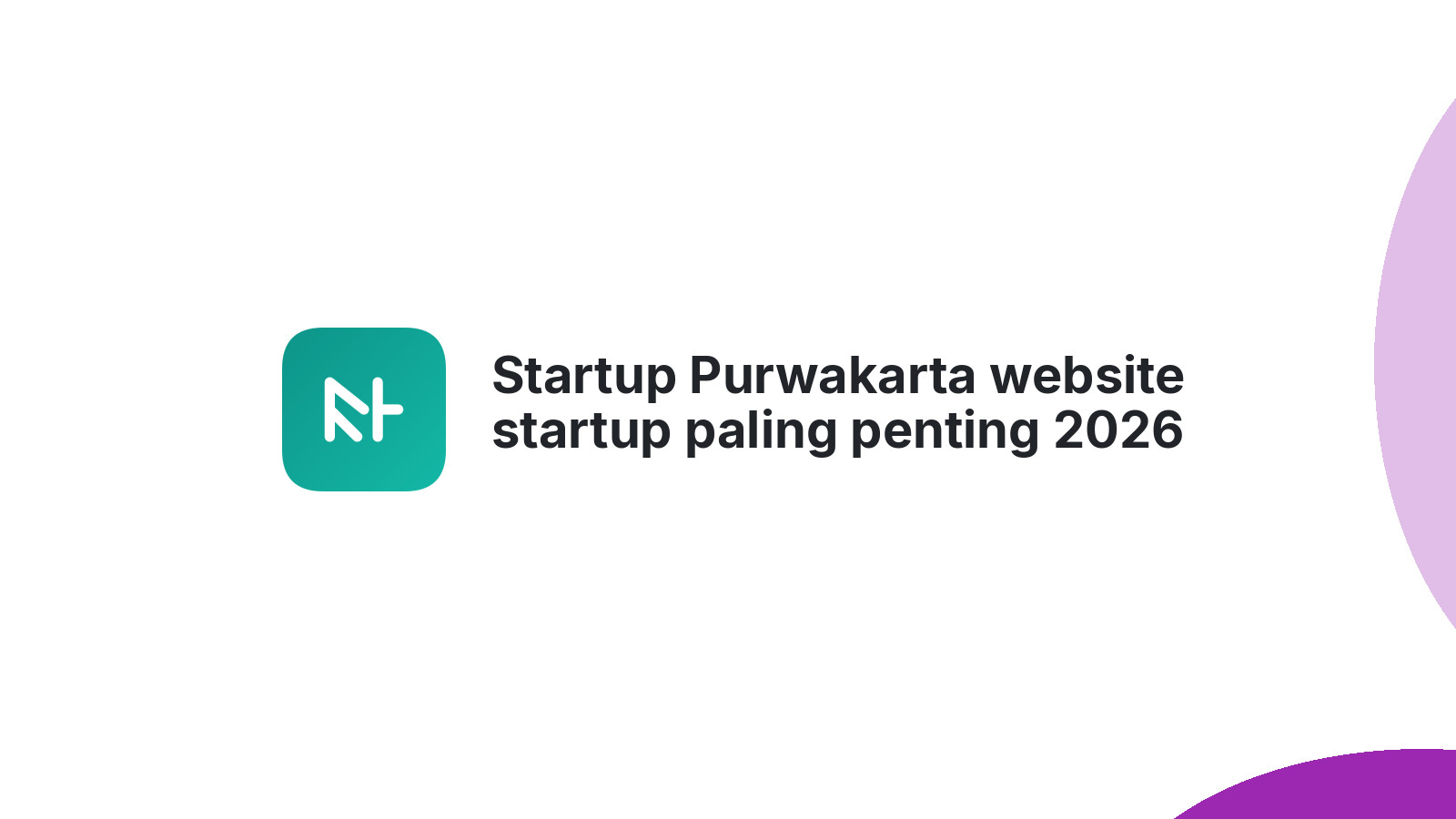 Startup Purwakarta website startup paling penting 2026
