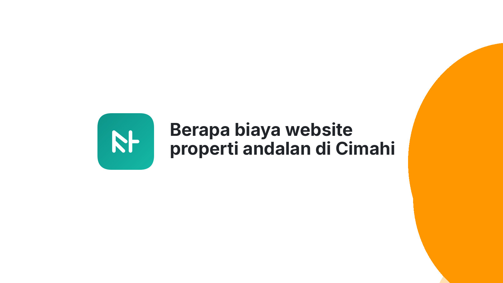 Berapa biaya website properti andalan di Cimahi 2026?