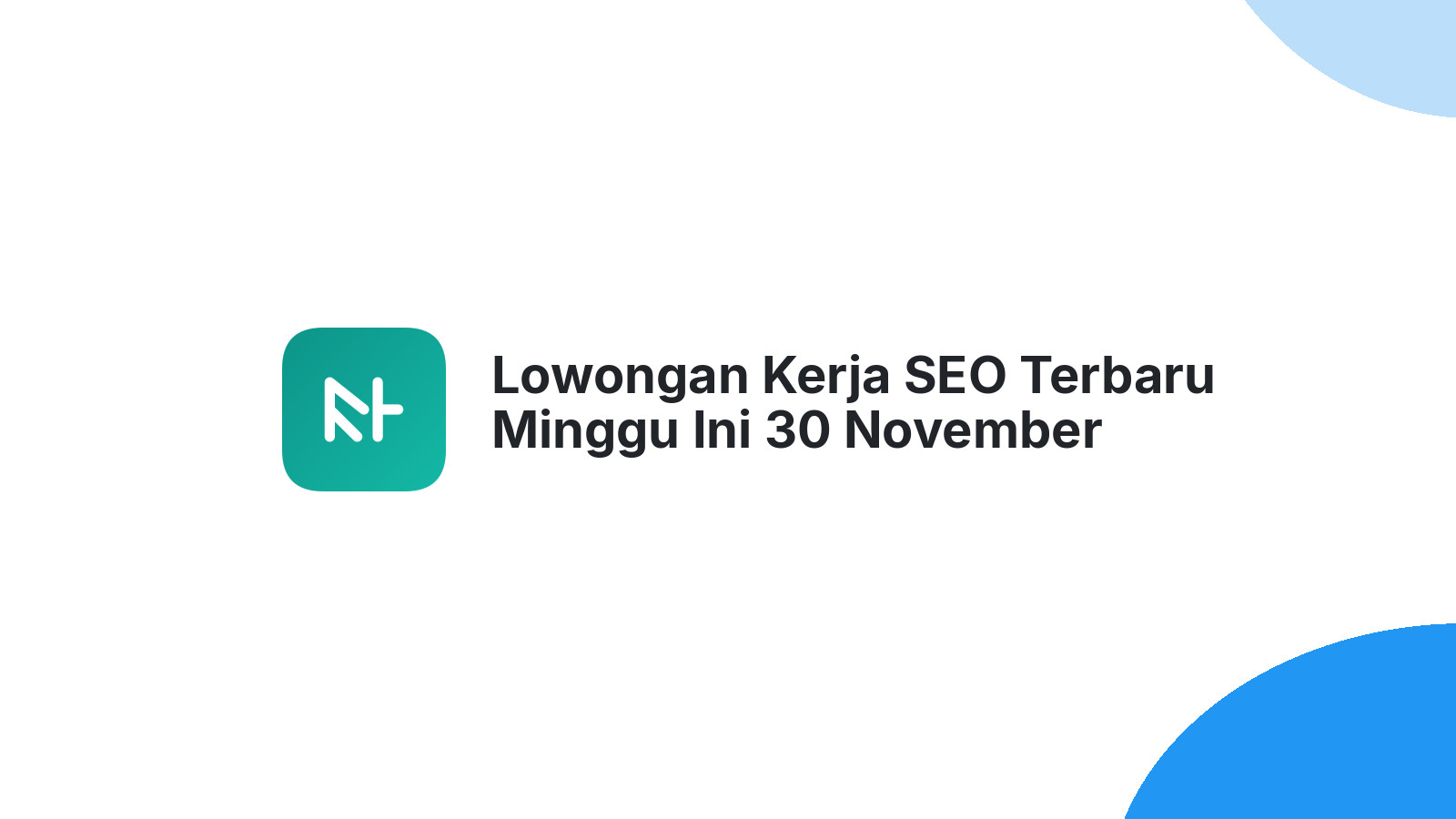 Lowongan Kerja SEO Terbaru Minggu Ini 30 November