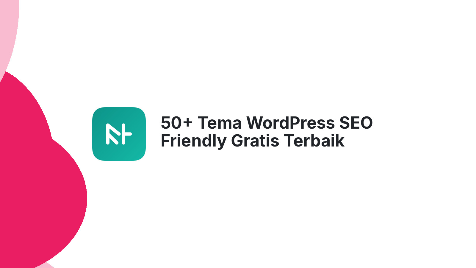 50+ Tema WordPress SEO Friendly Gratis Terbaik