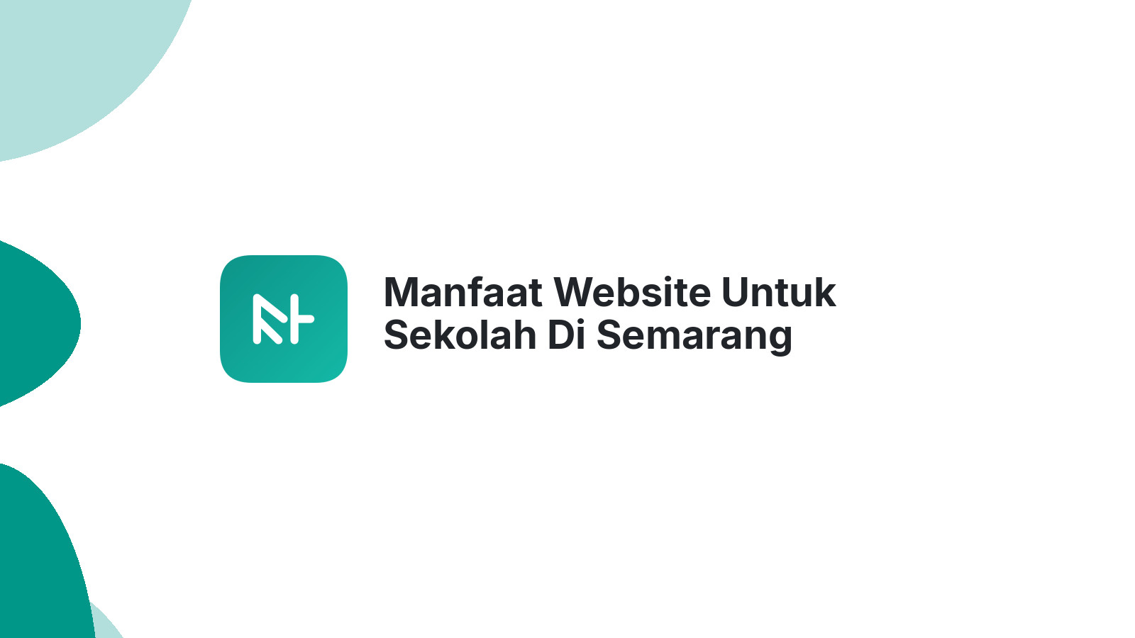 Manfaat Website Untuk Sekolah Di Semarang Tingkatkan Komunikasi