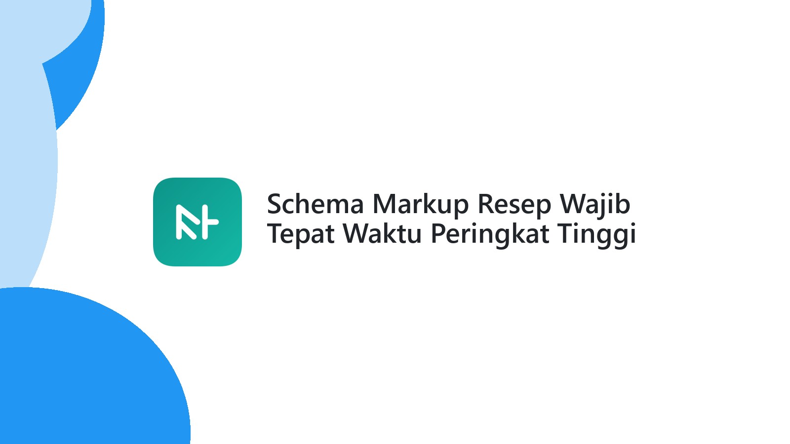 Schema Markup Resep Wajib Tepat Waktu Peringkat Tinggi