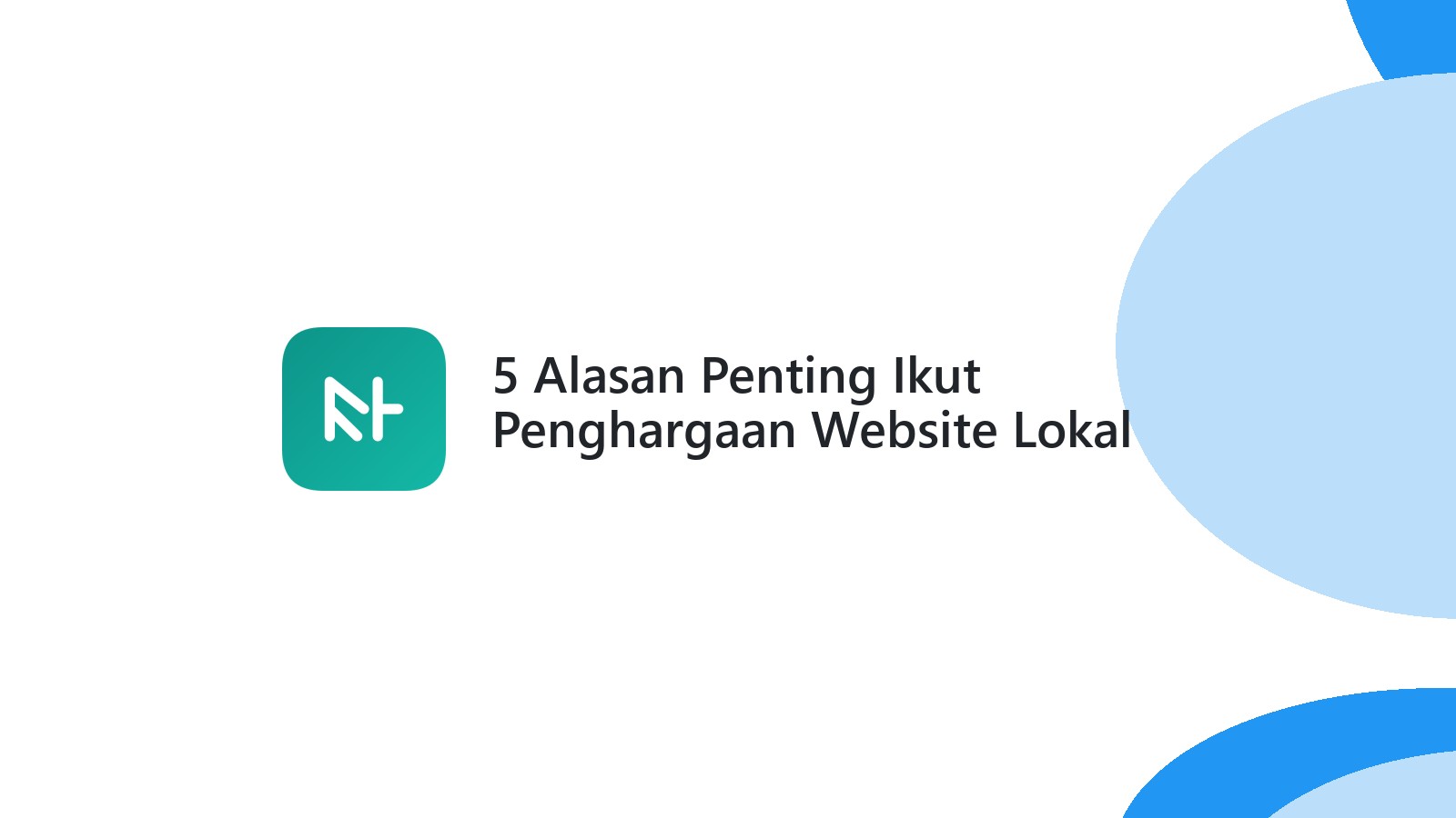 5 Alasan Penting Ikut Penghargaan Website Lokal