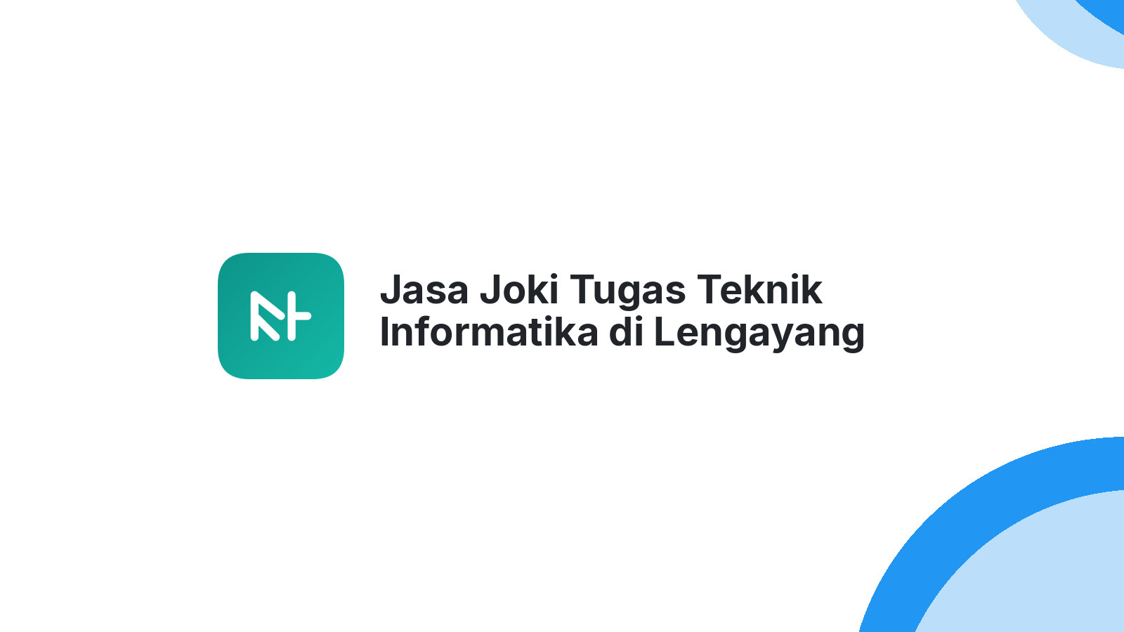 Jasa Joki Tugas Teknik Informatika di Lengayang