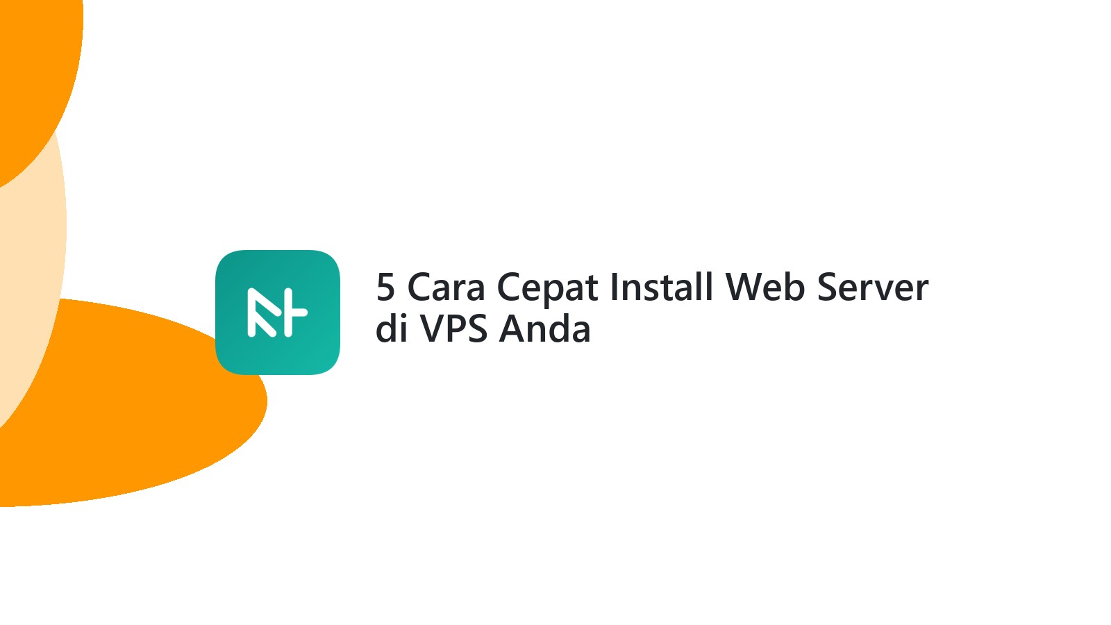 5 Cara Cepat Install Web Server di VPS Anda