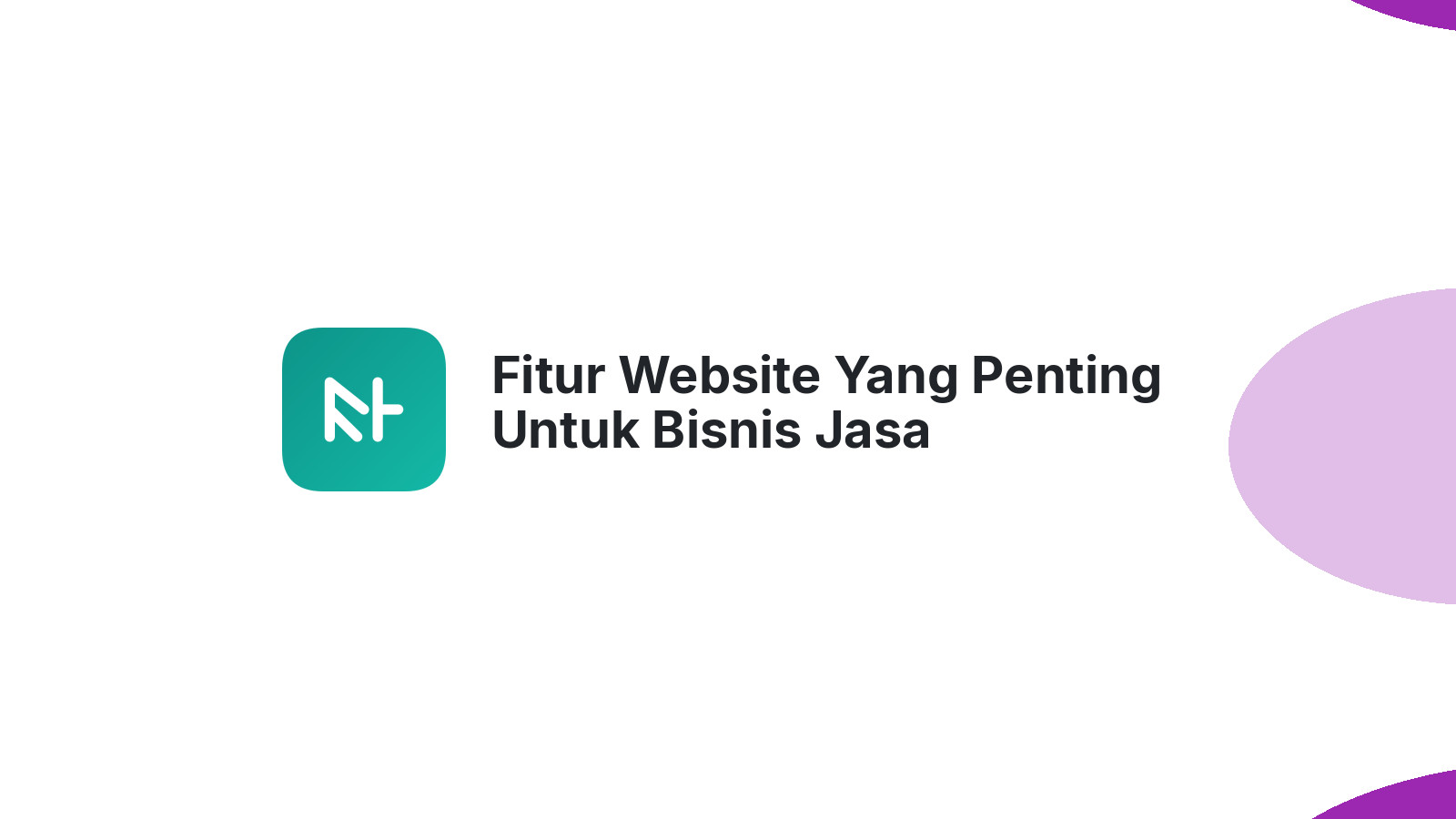 Fitur Website Yang Penting Untuk Bisnis Jasa