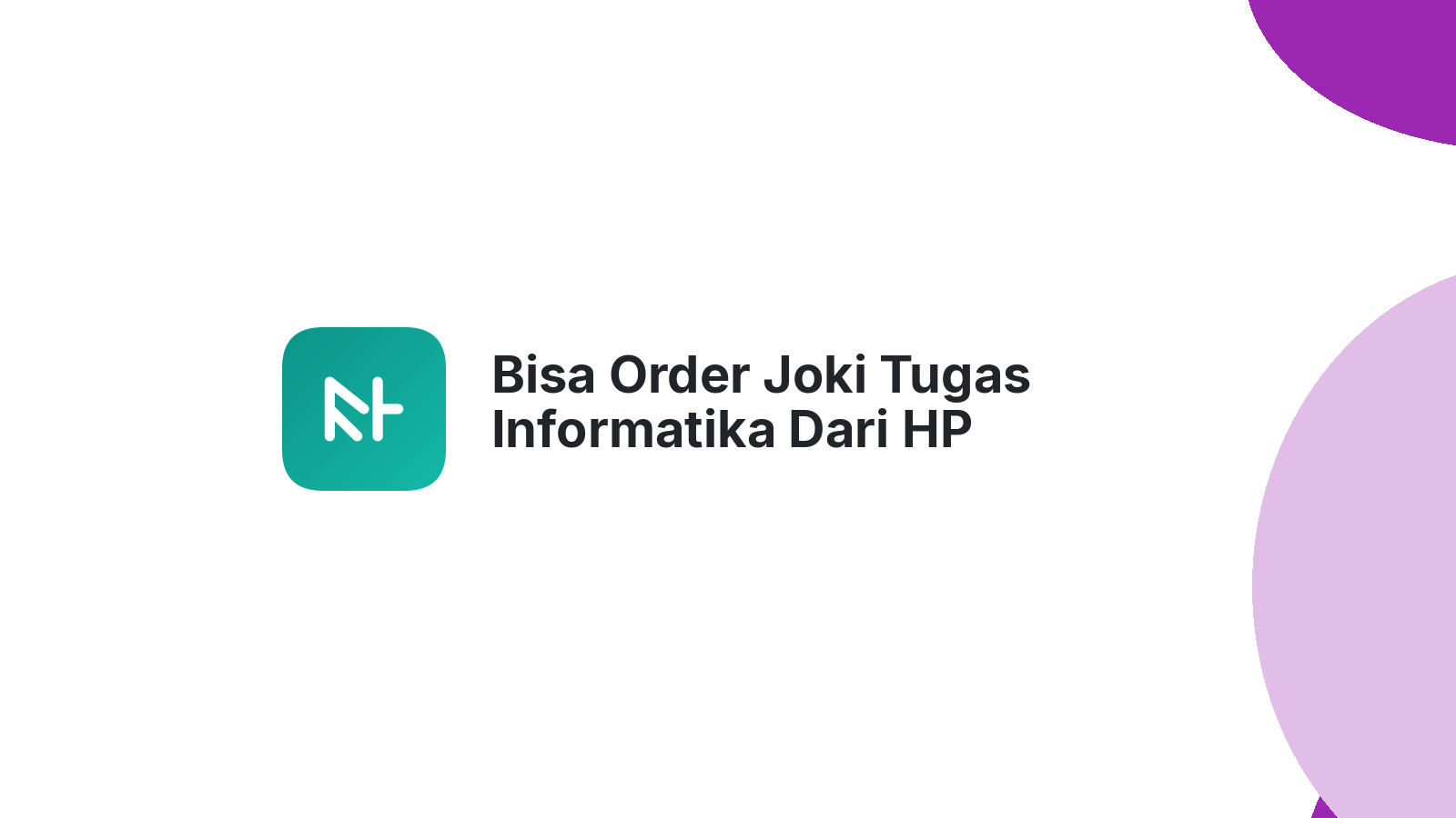 Bisa Order Joki Tugas Informatika Dari HP