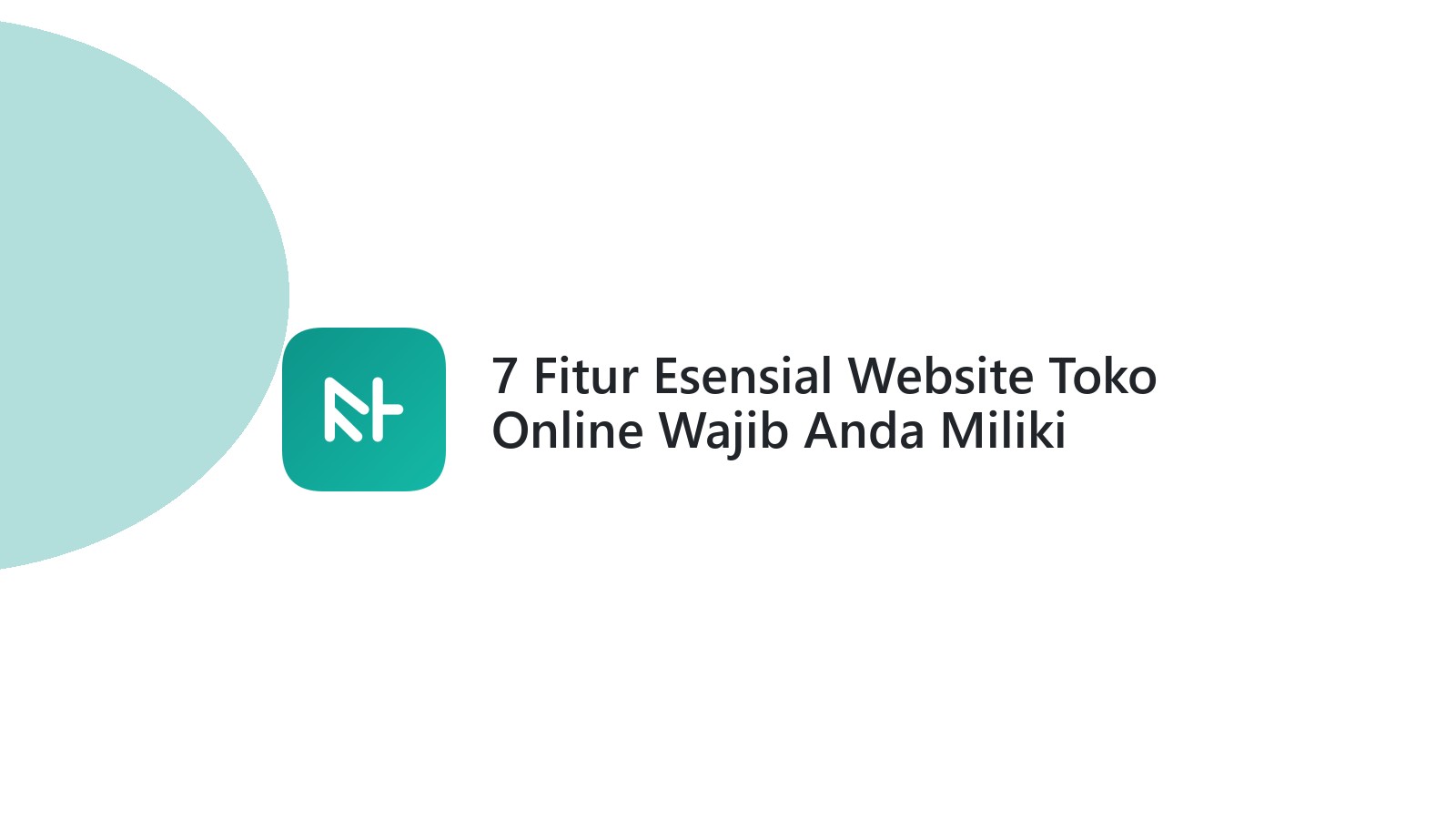 7 Fitur Esensial Website Toko Online Wajib Anda Miliki
