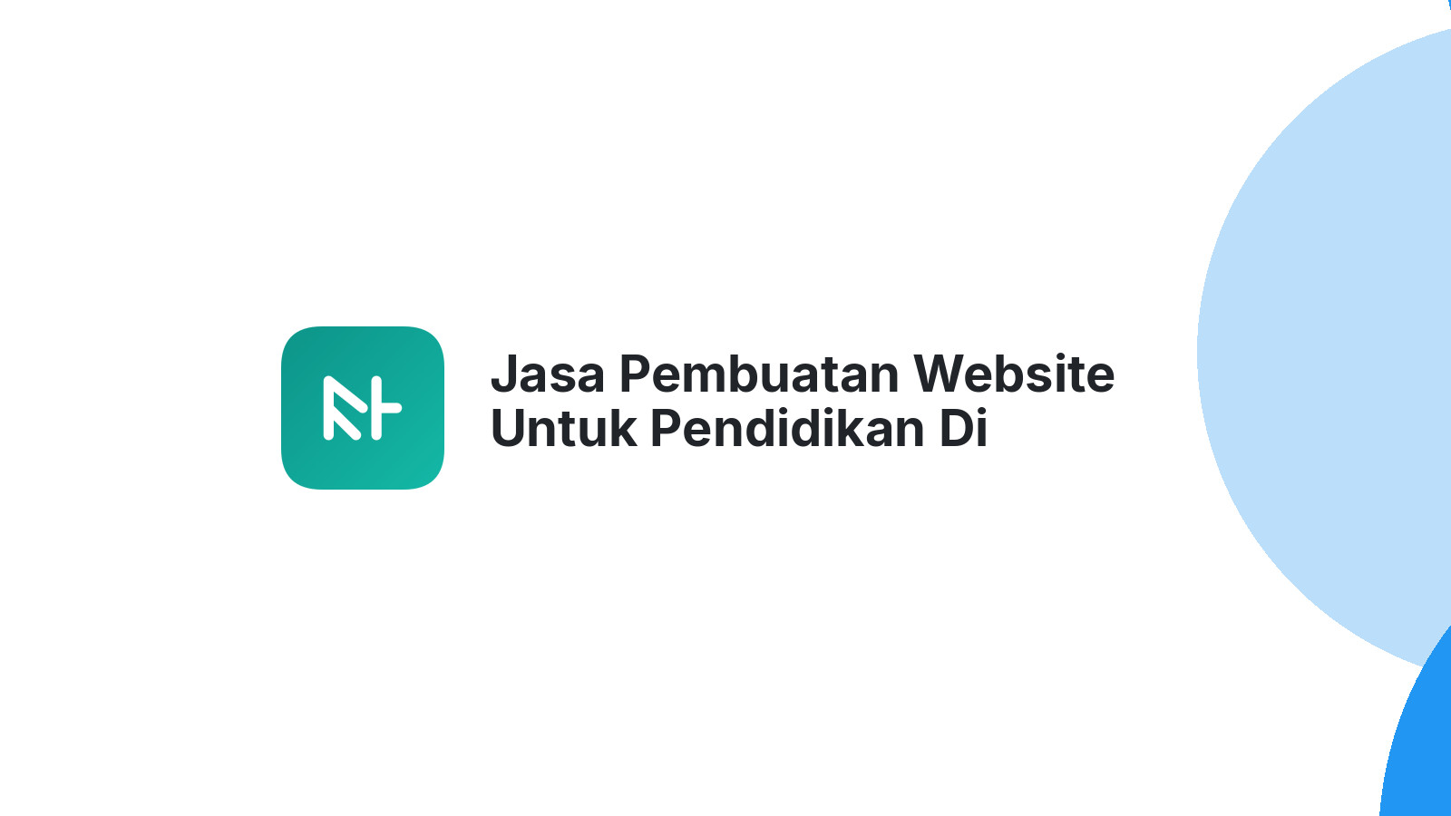 Jasa Pembuatan Website Untuk Pendidikan Di Semarang ΓÇô Meningkatkan Citra Sekolah