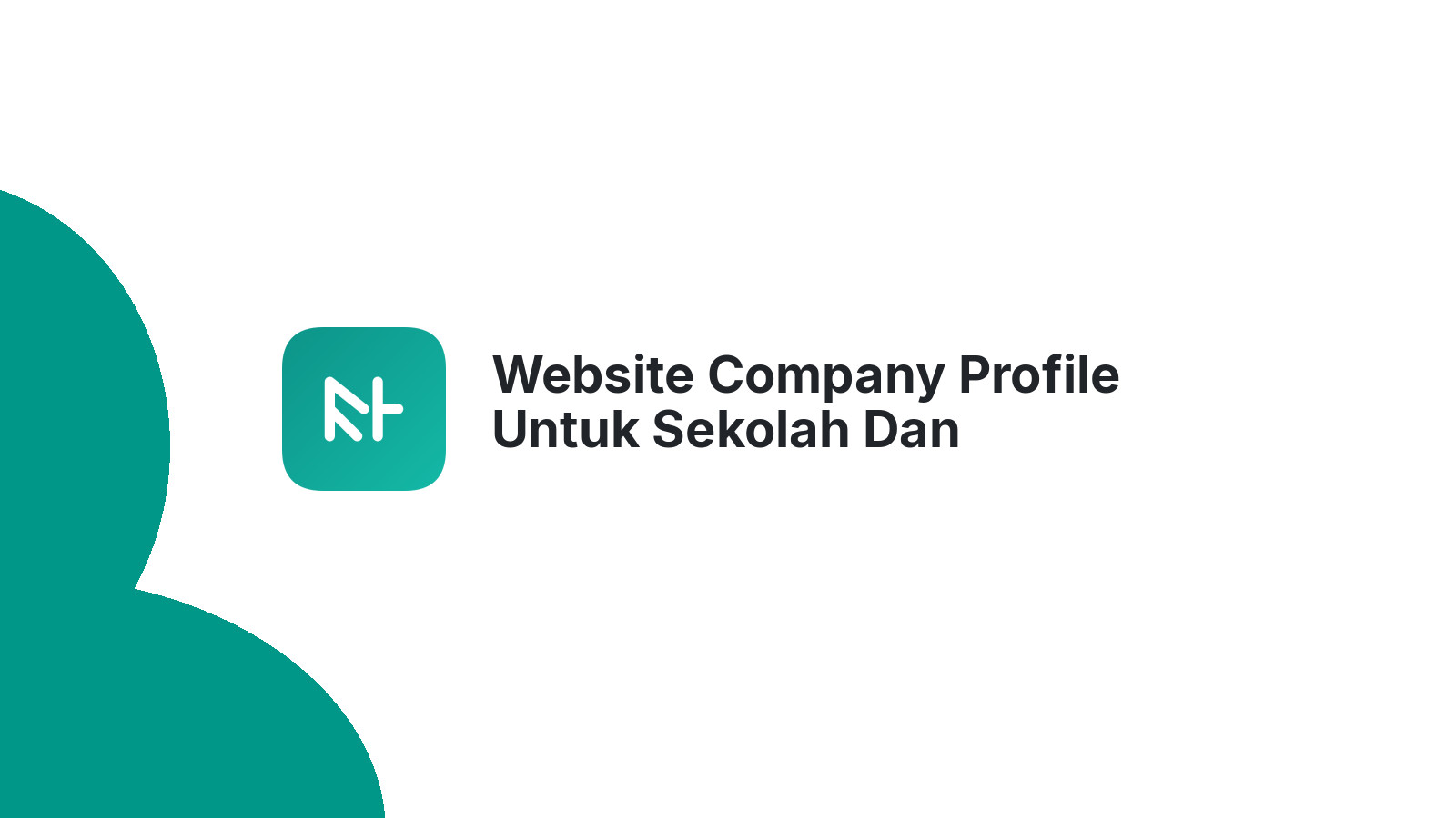 Website Company Profile Untuk Sekolah Dan Universitas