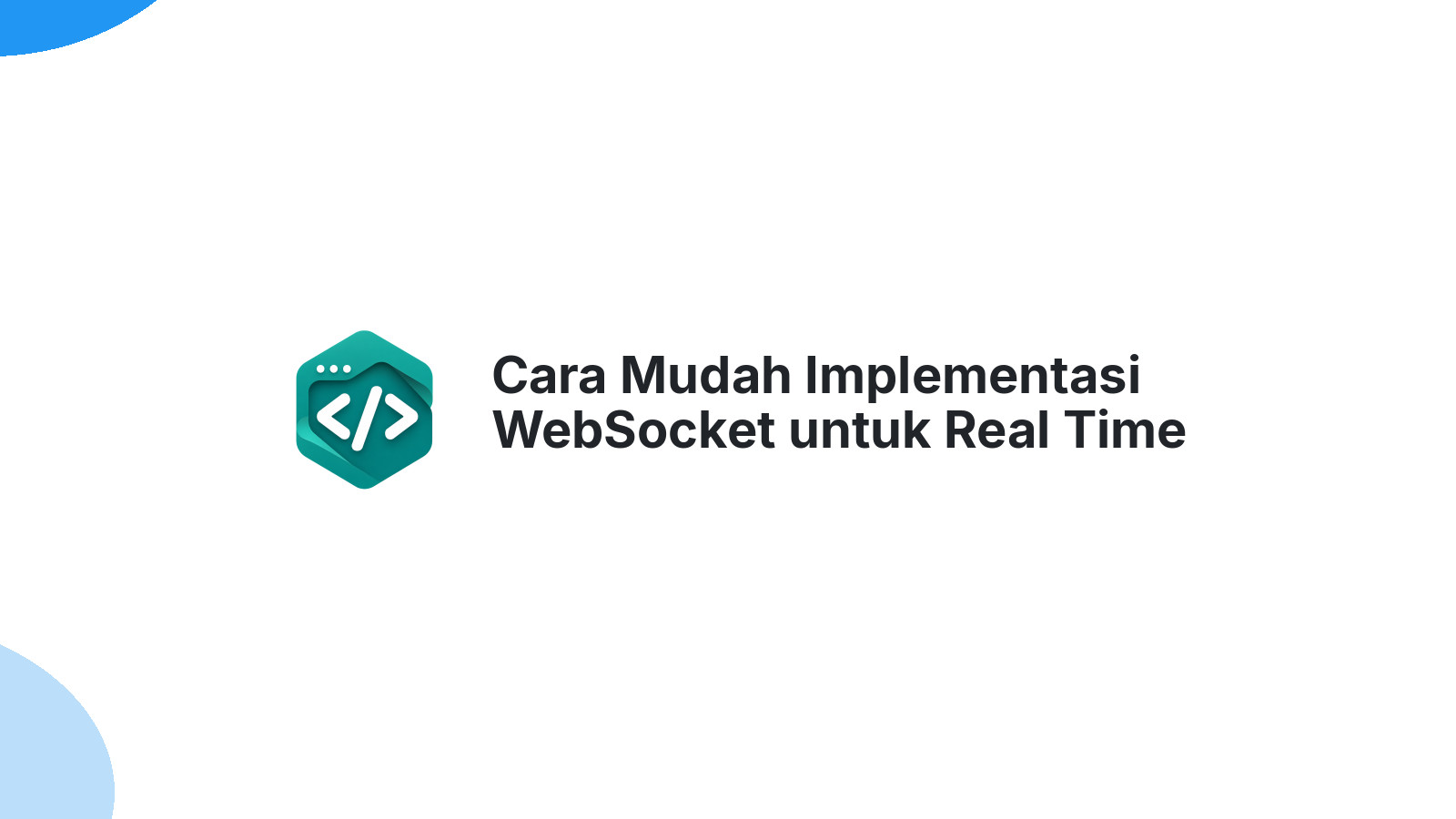 Cara Mudah Implementasi WebSocket untuk Real Time Notification di Laravel