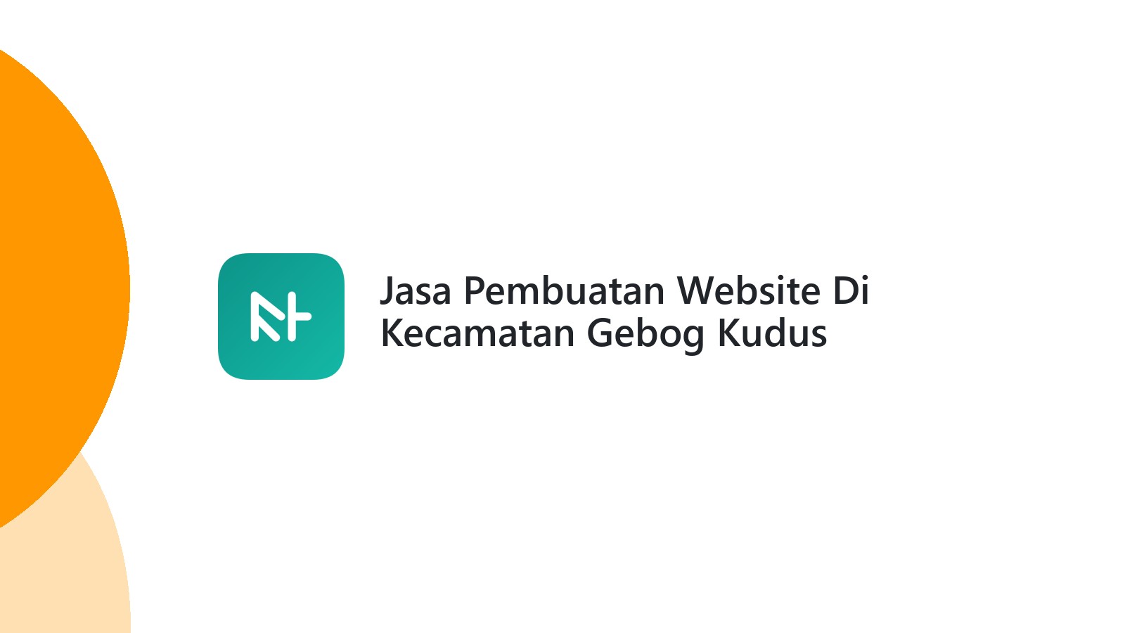 Jasa Pembuatan Website Di Kecamatan Gebog Kudus Untuk Bisnis Digital