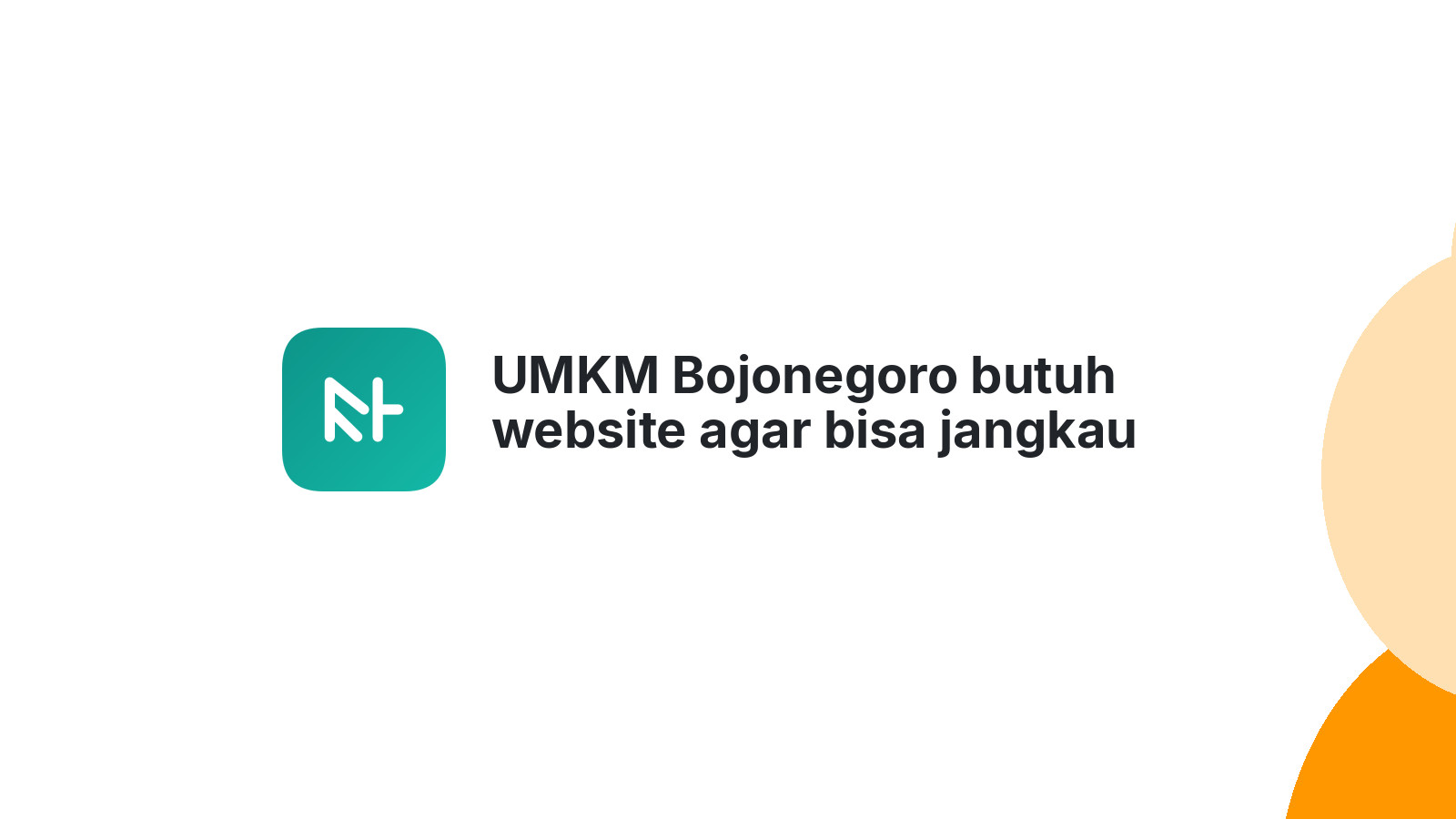 UMKM Bojonegoro butuh website agar bisa jangkau pasar luas 2026