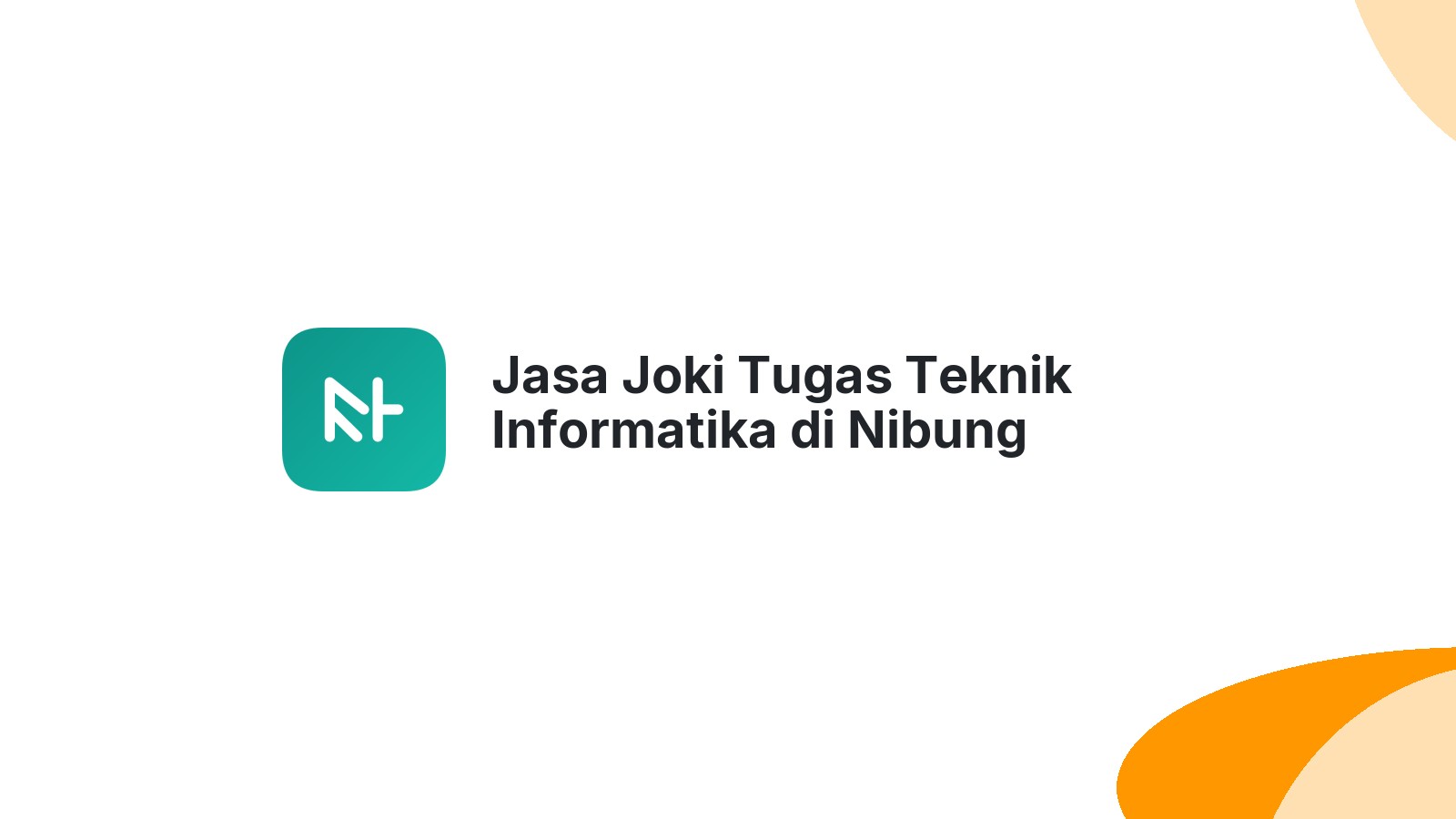 Jasa Joki Tugas Teknik Informatika di Nibung