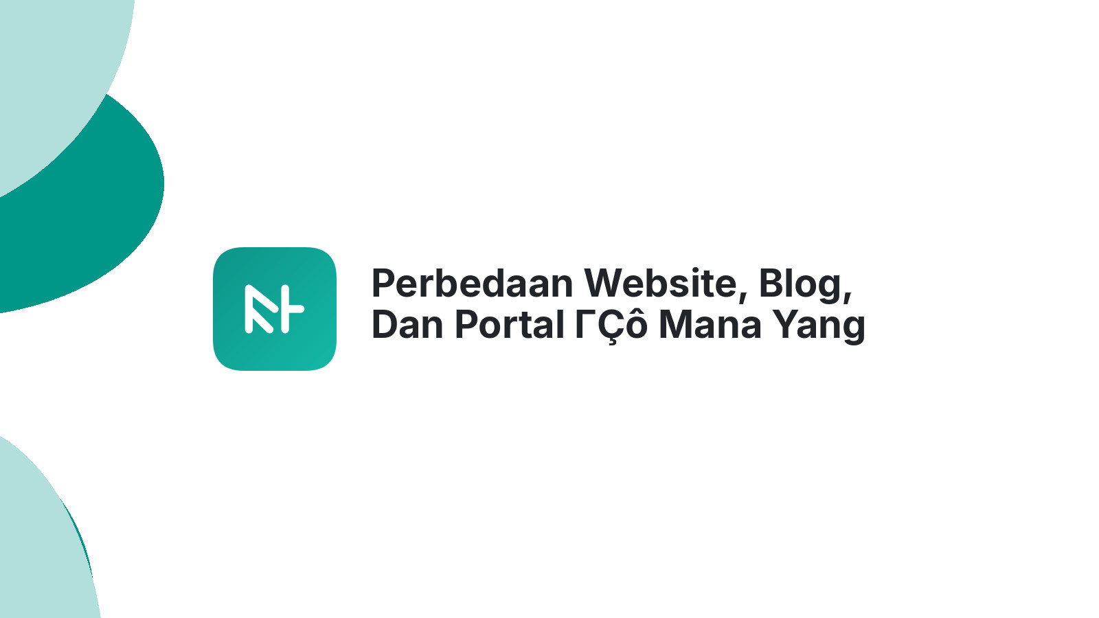 Perbedaan Website, Blog, Dan Portal ΓÇô Mana Yang Dibutuhkan Bisnis?