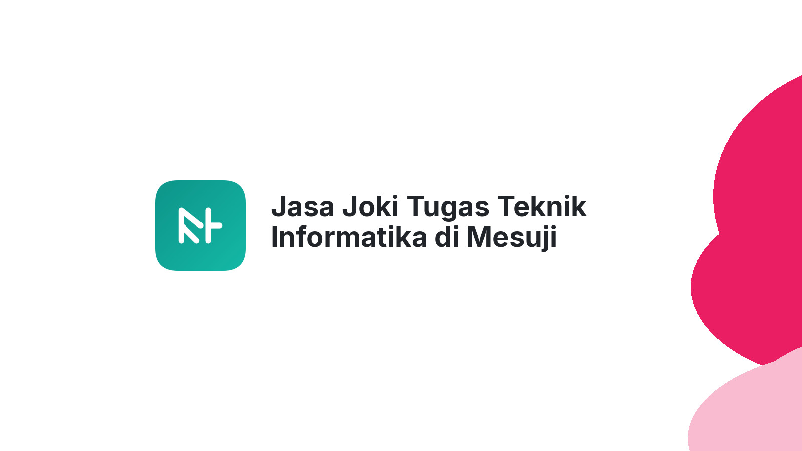 Jasa Joki Tugas Teknik Informatika di Mesuji Makmur