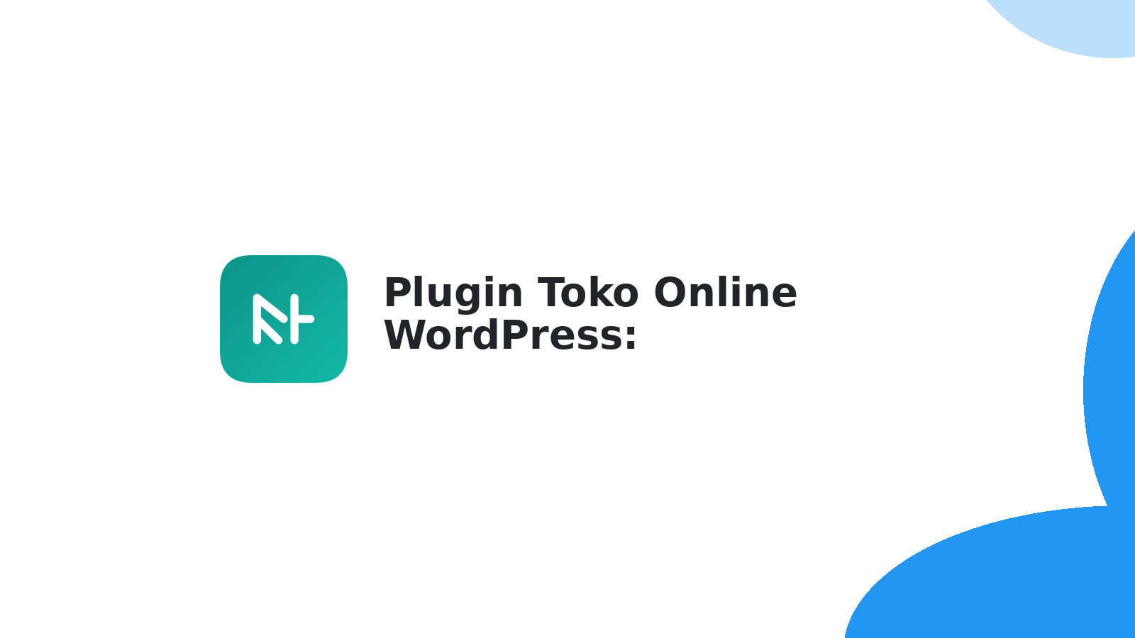Plugin Toko Online WordPress: Rekomendasi Terbaik 2024