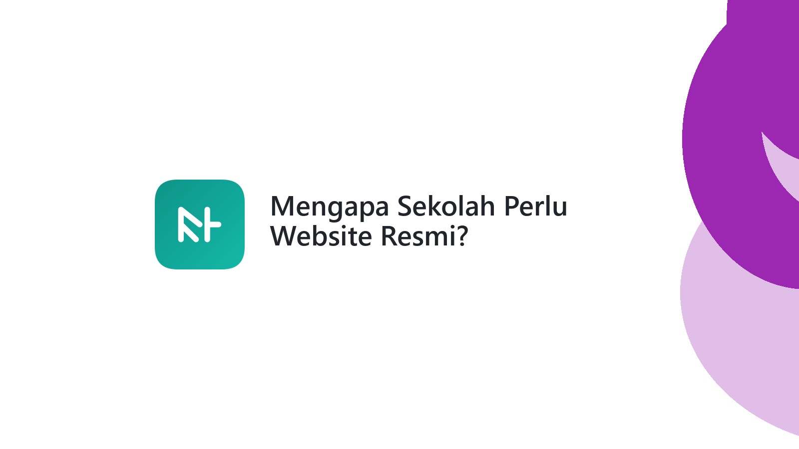 Mengapa Sekolah Perlu Website Resmi?