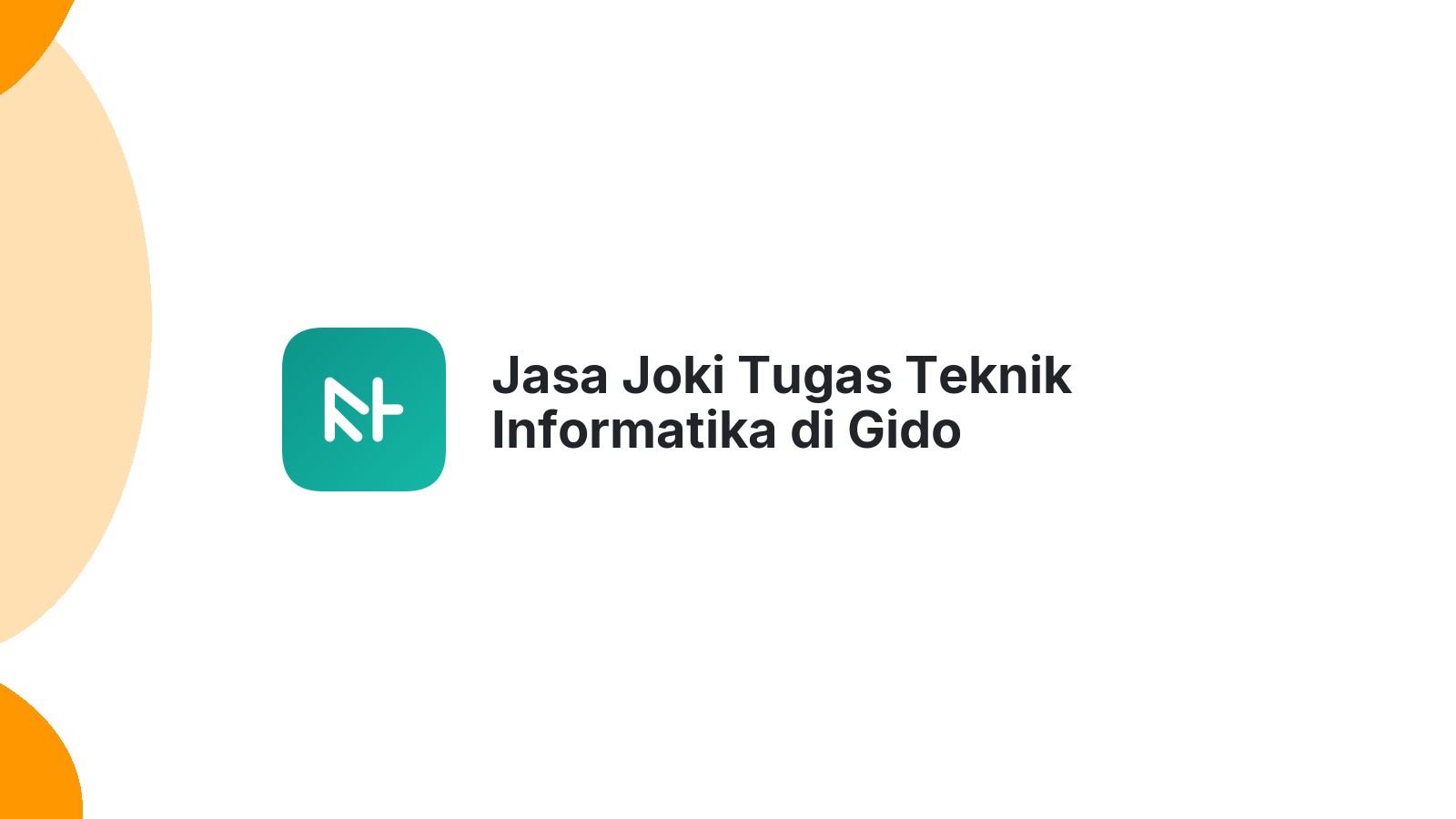Jasa Joki Tugas Teknik Informatika di Gido