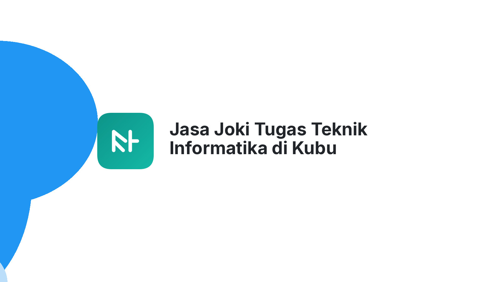 Jasa Joki Tugas Teknik Informatika di Kubu Babussalam