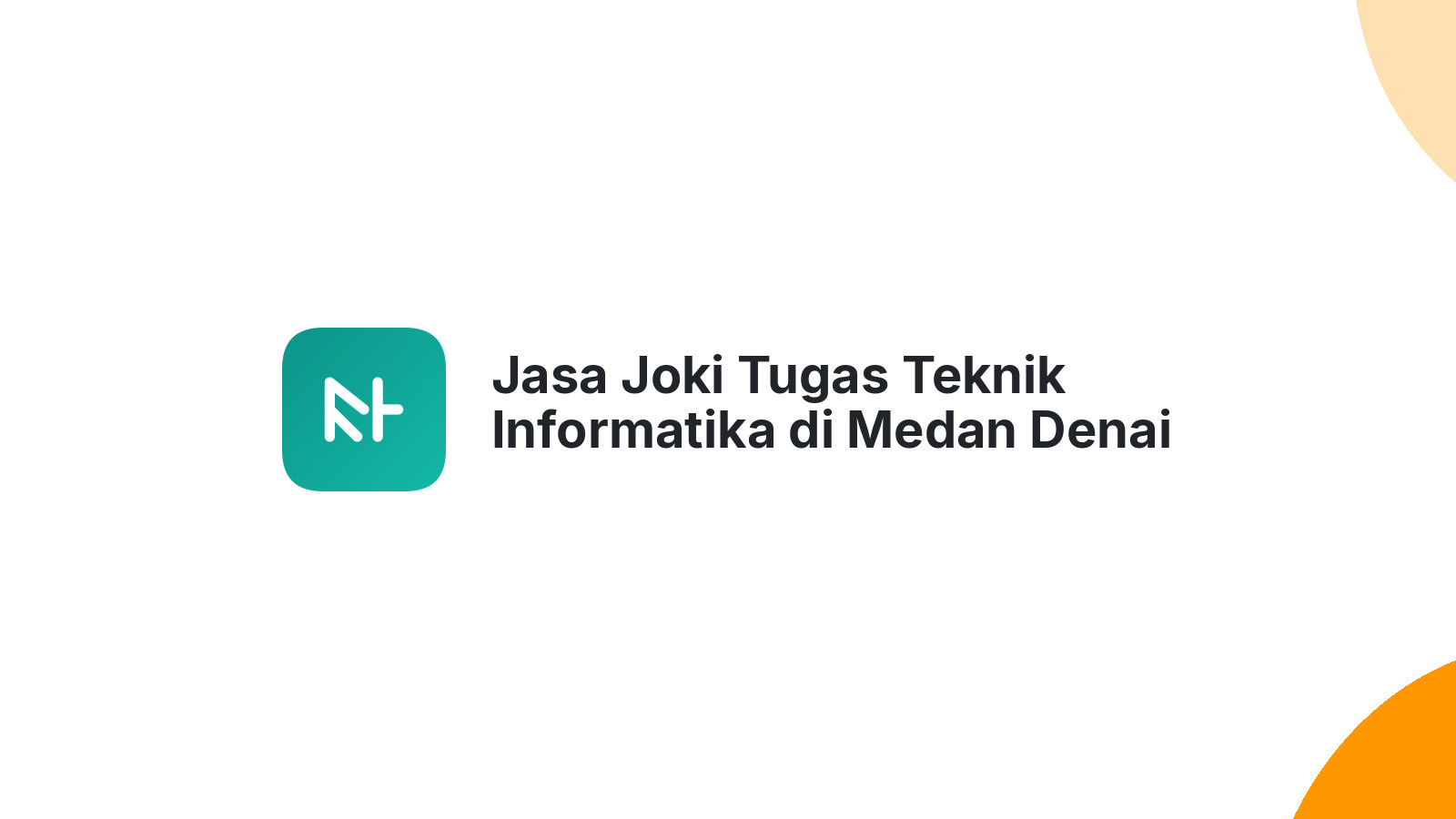 Jasa Joki Tugas Teknik Informatika di Medan Denai