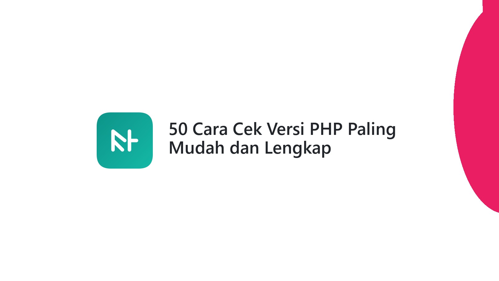 50 Cara Cek Versi PHP Paling Mudah dan Lengkap