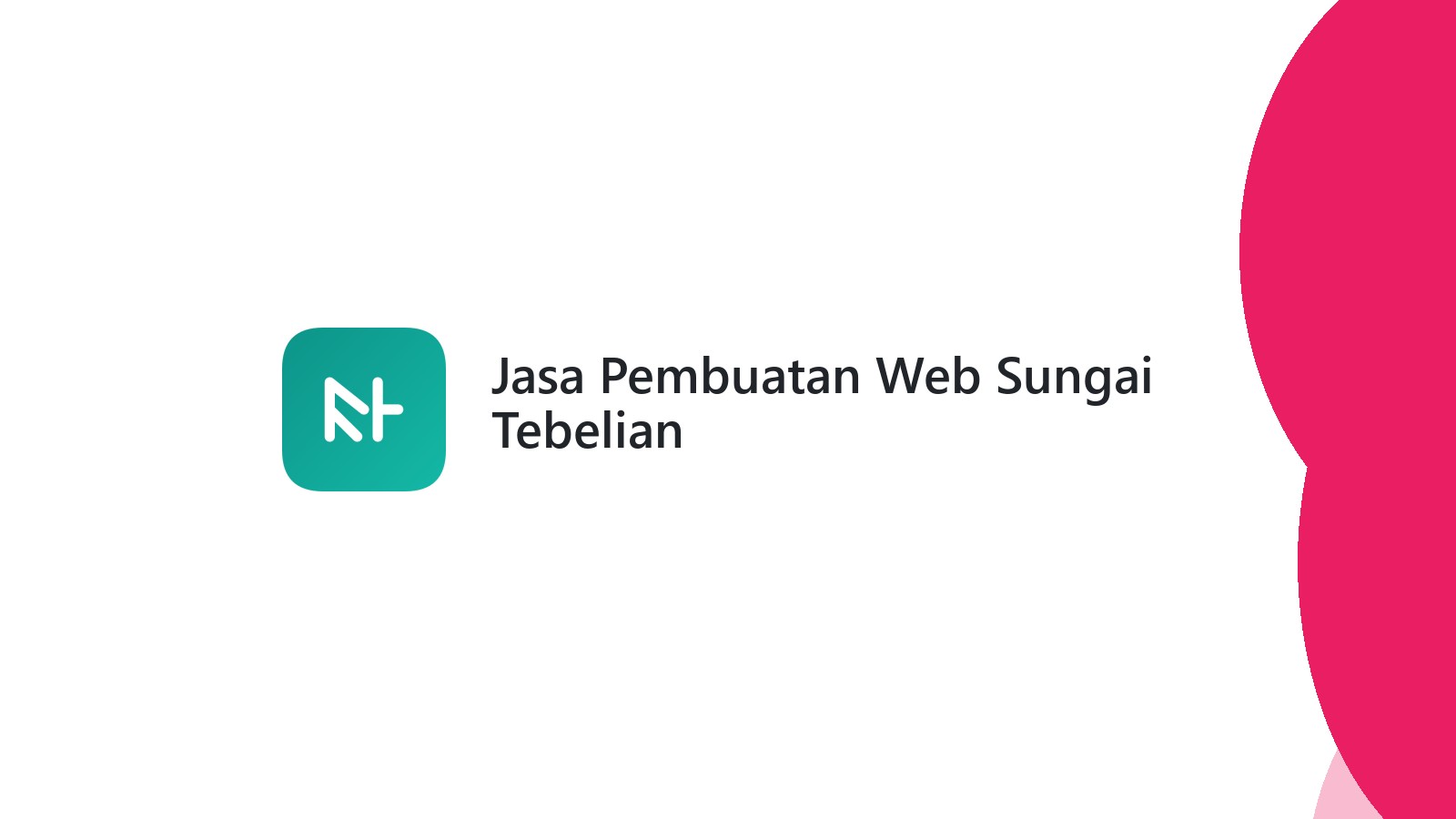 Jasa Pembuatan Web Sungai Tebelian
