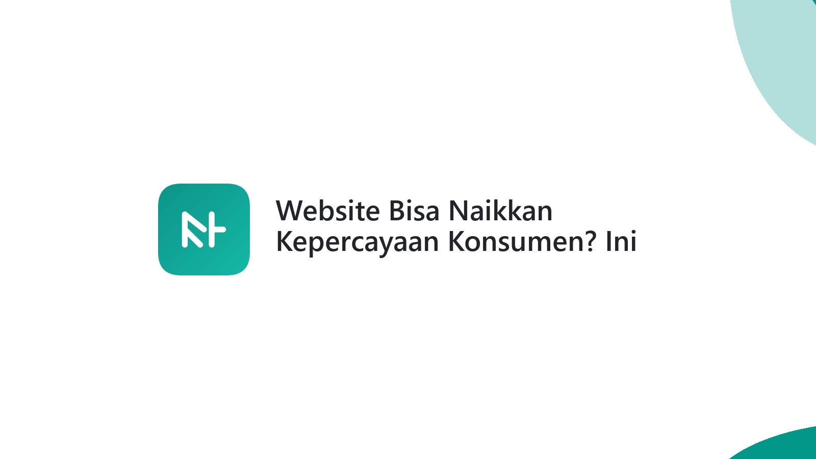 Website Bisa Naikkan Kepercayaan Konsumen? Ini Datanya