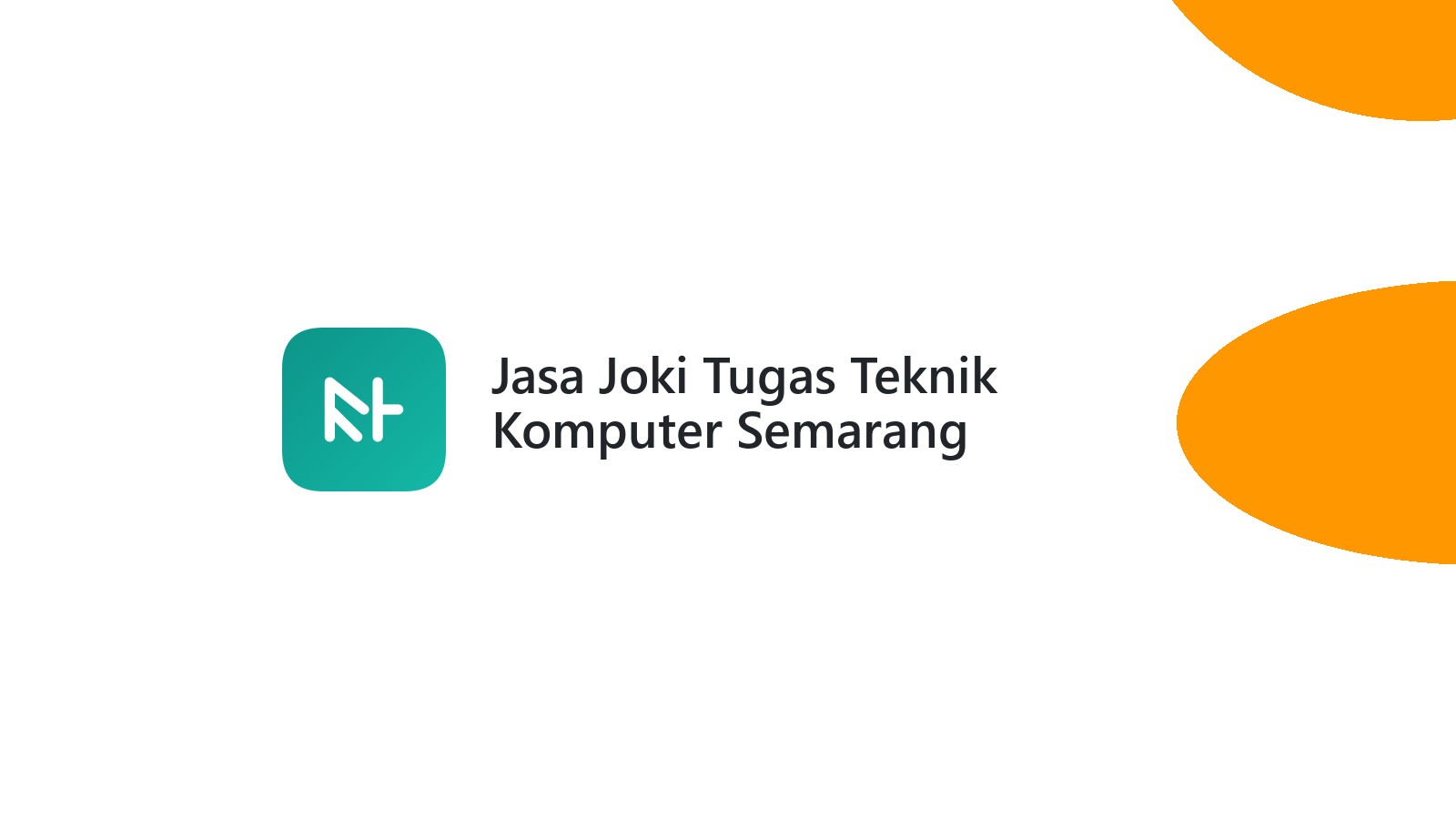 Jasa Joki Tugas Teknik Komputer Semarang