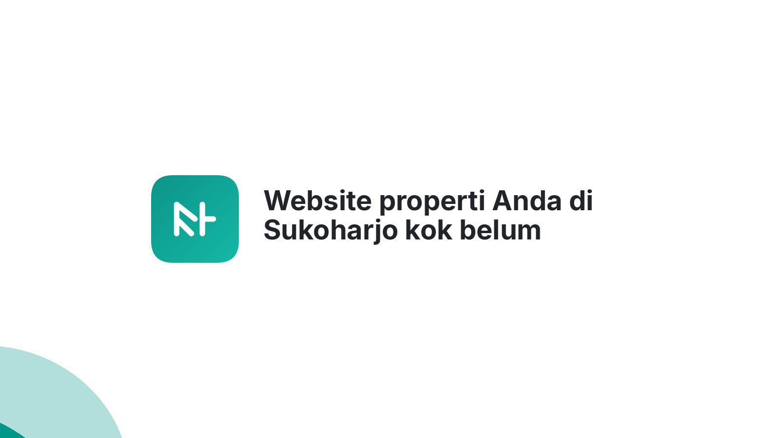 Website properti Anda di Sukoharjo kok belum mendatangkan pembeli?