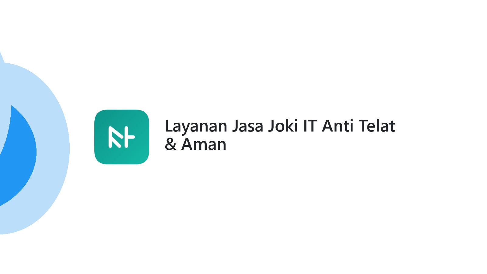 Layanan Jasa Joki IT Anti Telat & Aman