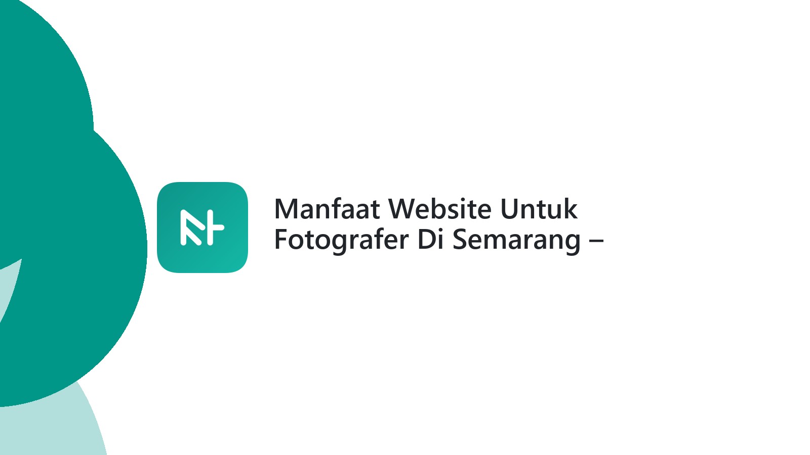 Manfaat Website Untuk Fotografer Di Semarang ΓÇô Menarik Lebih Banyak Klien
