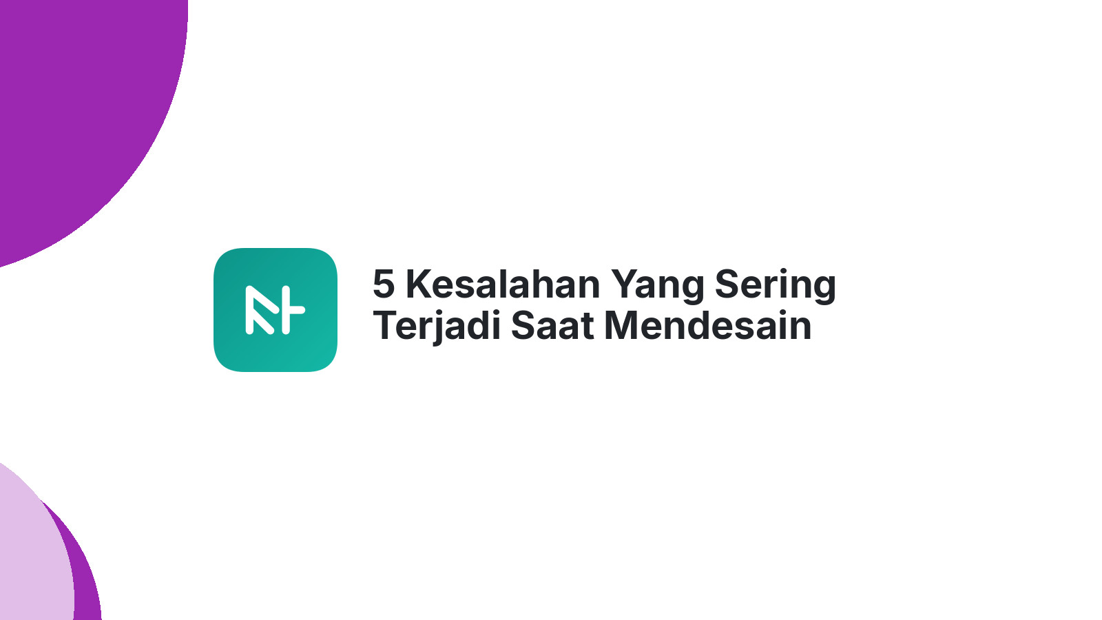 5 Kesalahan Yang Sering Terjadi Saat Mendesain Website Dan Cara Menghindarinya