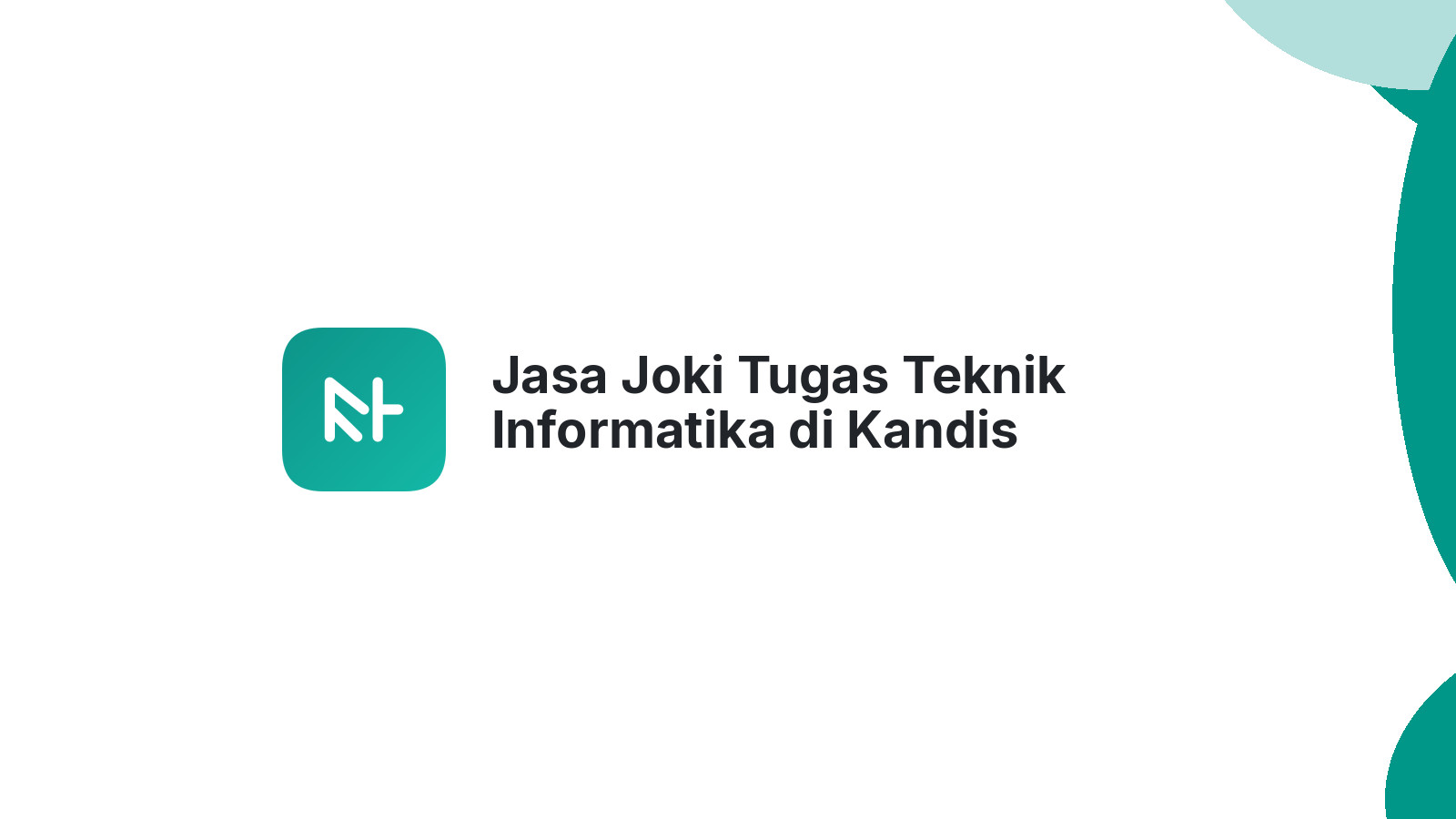 Jasa Joki Tugas Teknik Informatika di Kandis