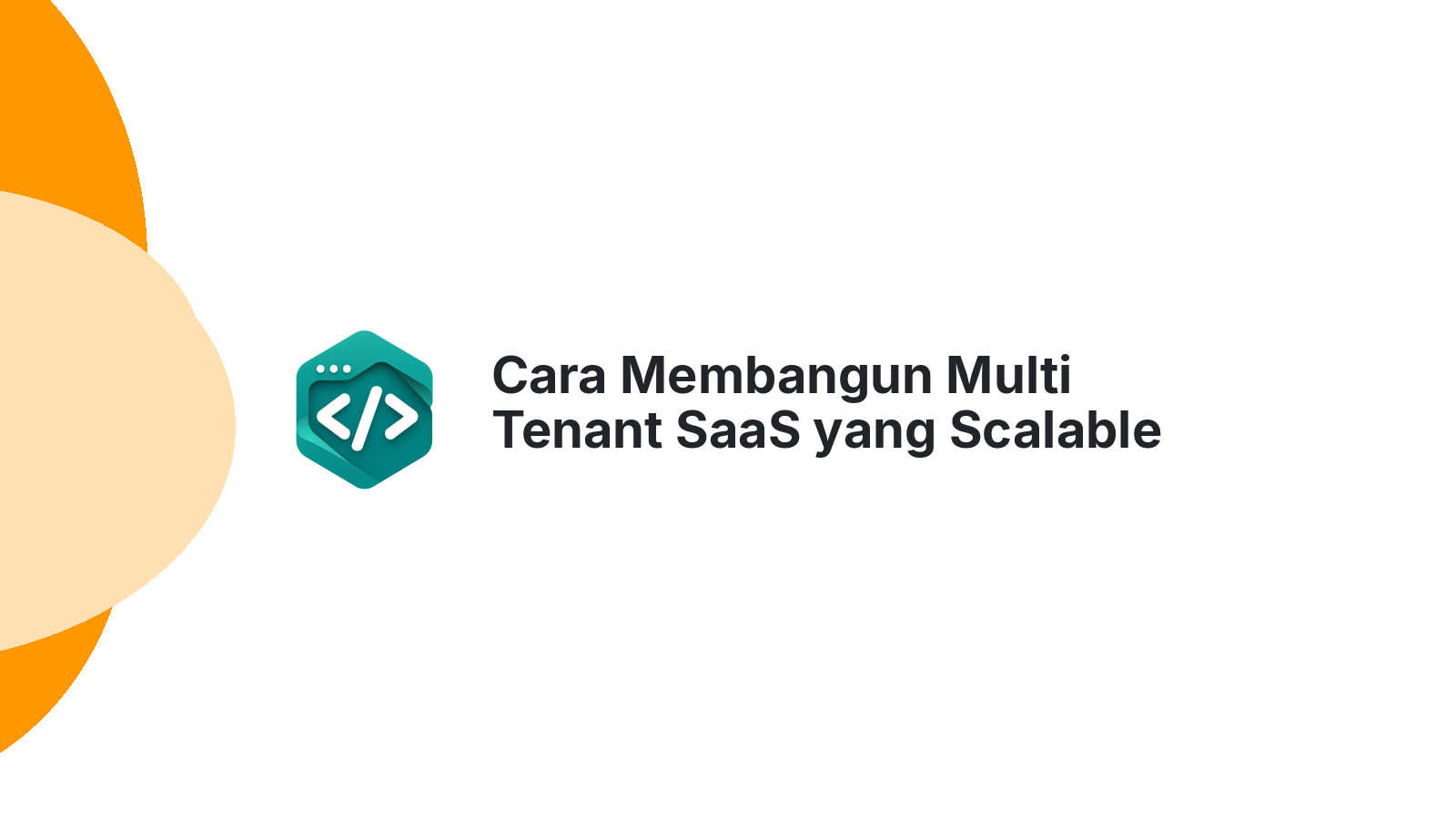 Cara Membangun Multi Tenant SaaS yang Scalable dengan Laravel