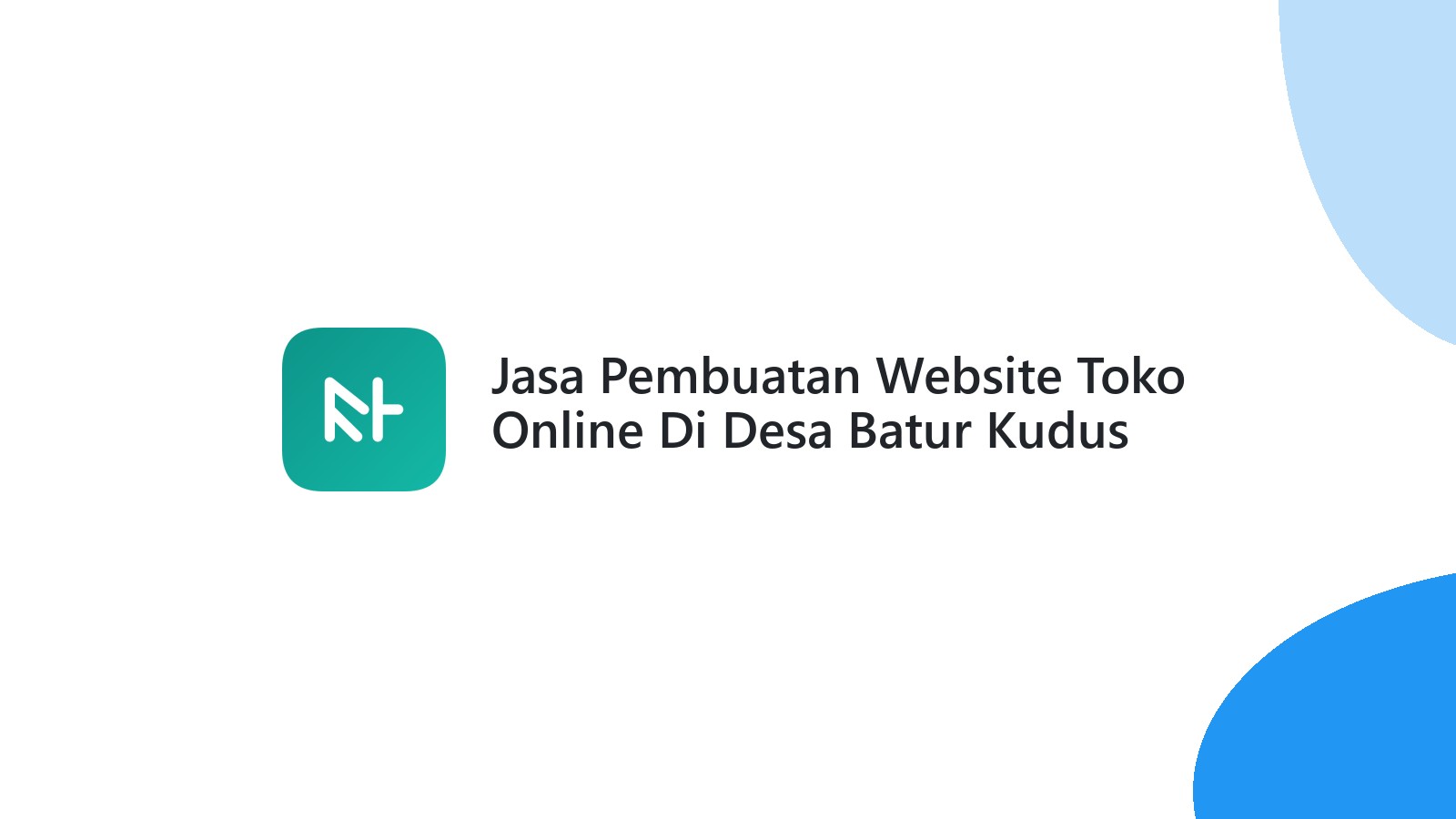Jasa Pembuatan Website Toko Online Di Desa Batur Kudus