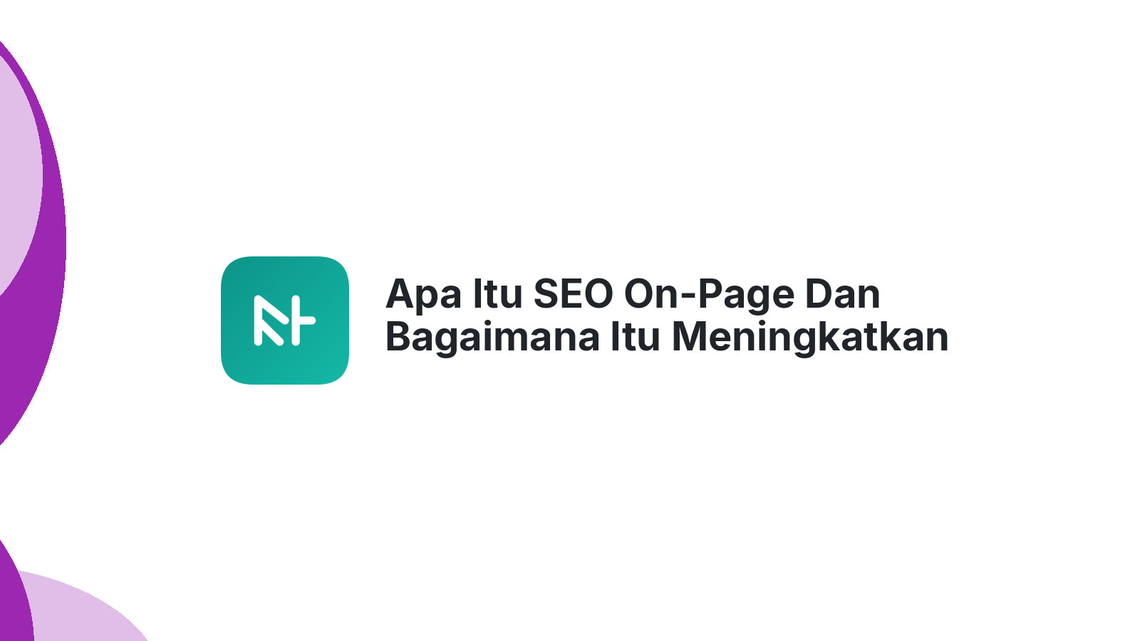 Apa Itu SEO On-Page Dan Bagaimana Itu Meningkatkan Website Anda