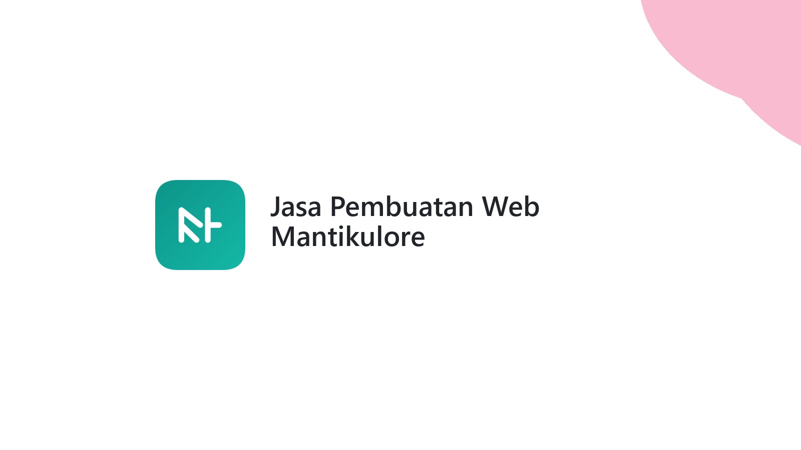 Jasa Pembuatan Web Mantikulore