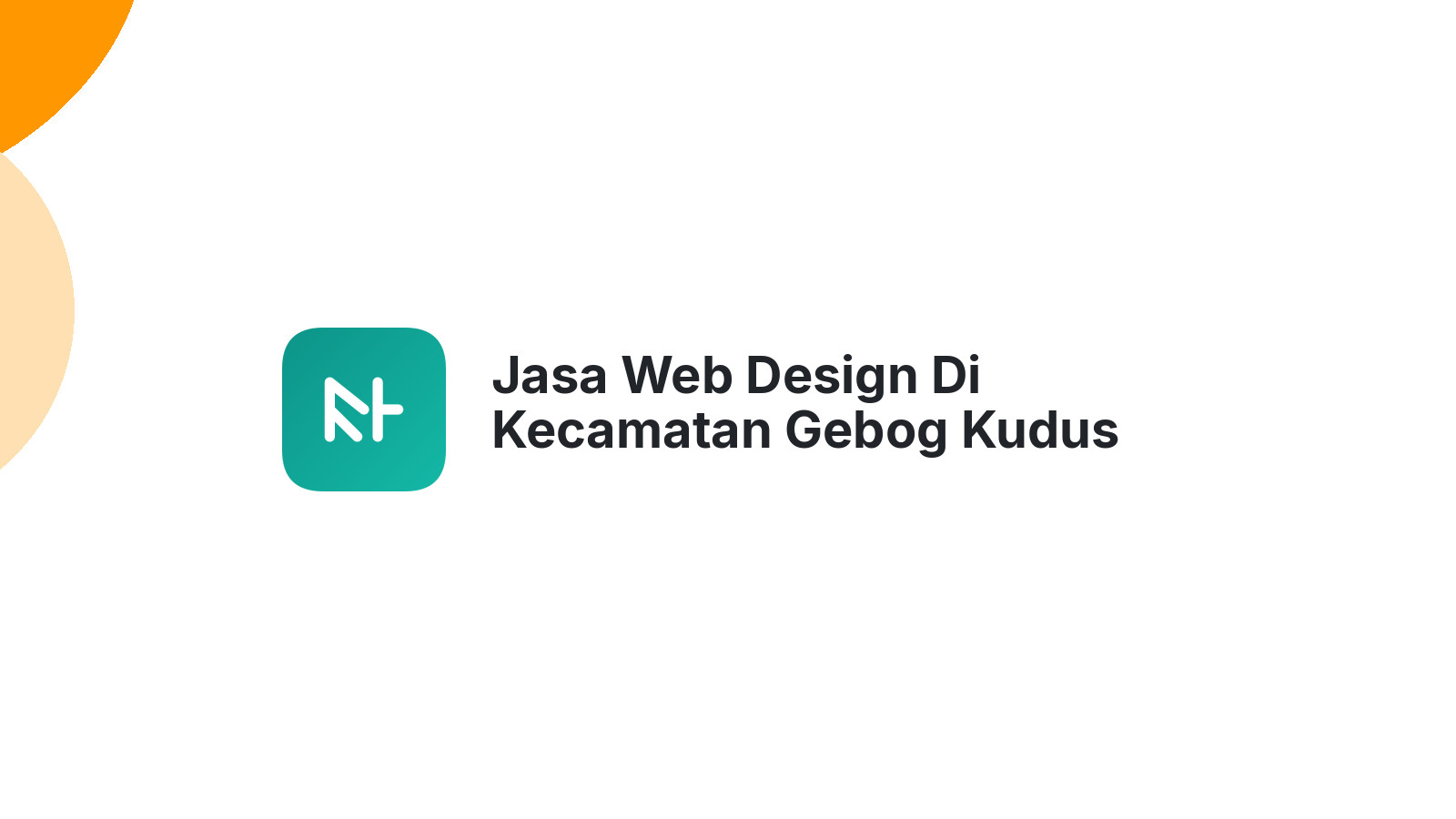 Jasa Web Design Di Kecamatan Gebog Kudus Untuk Perusahaan