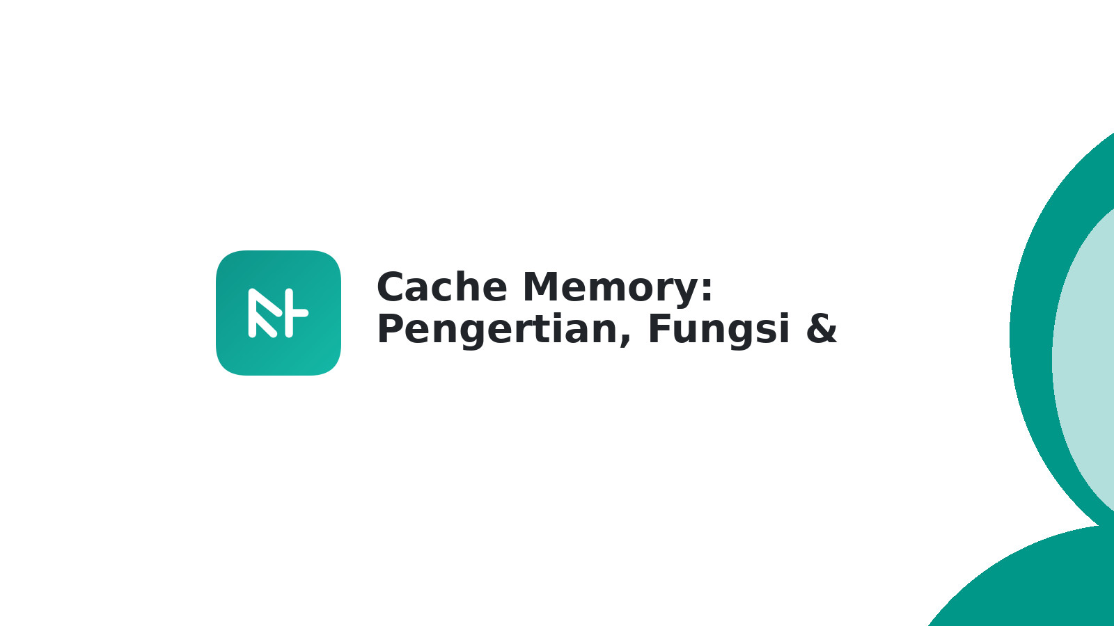 Cache Memory: Pengertian, Fungsi & Jenis Lengkap (Mudah Dipahami)
