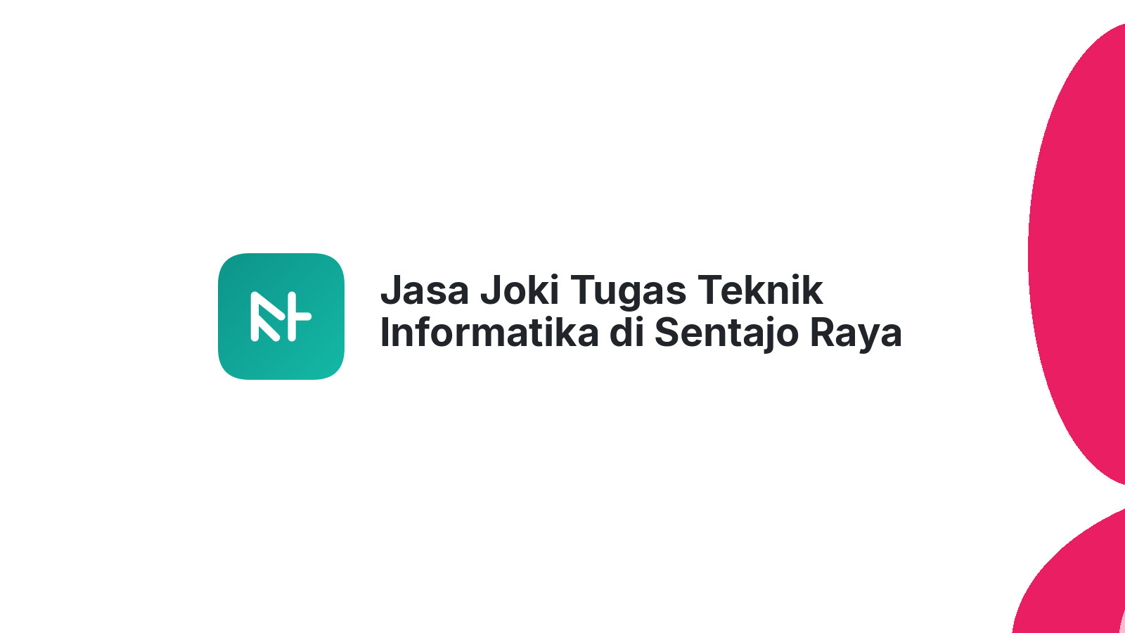 Jasa Joki Tugas Teknik Informatika di Sentajo Raya