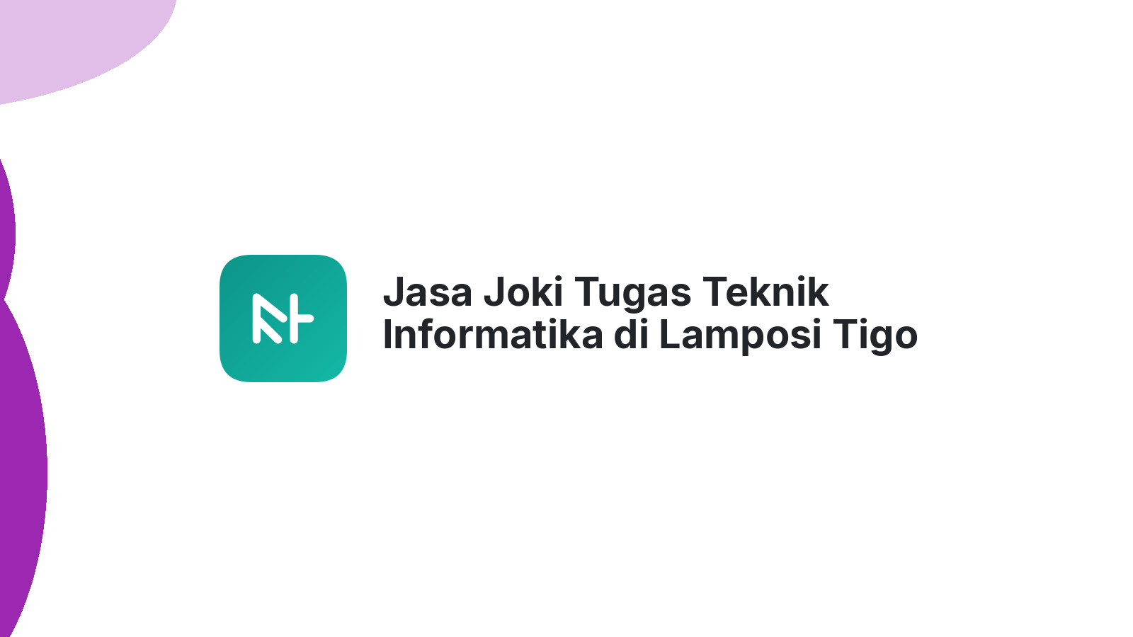 Jasa Joki Tugas Teknik Informatika di Lamposi Tigo Nagori