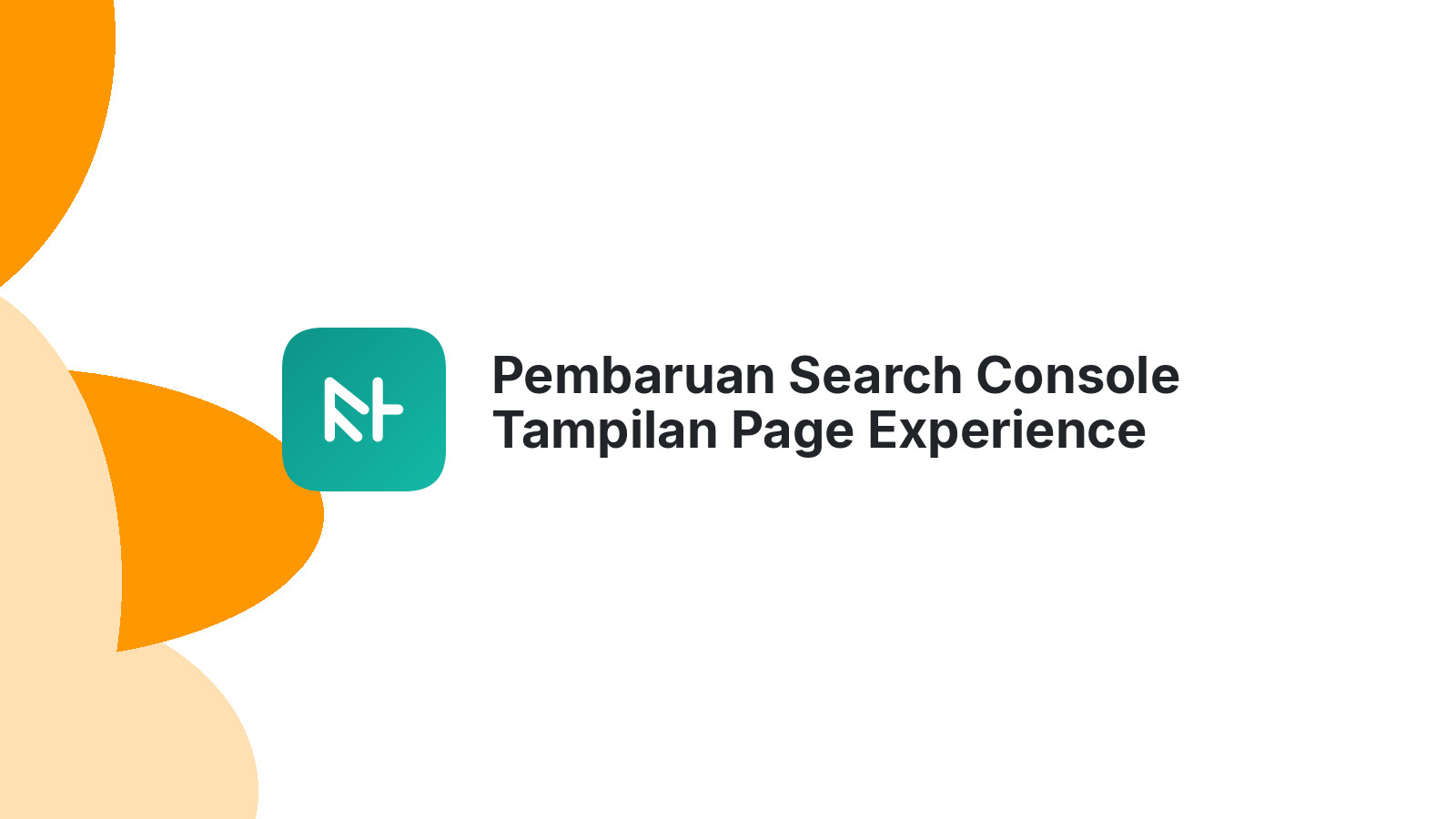 Pembaruan Search Console Tampilan Page Experience Baru