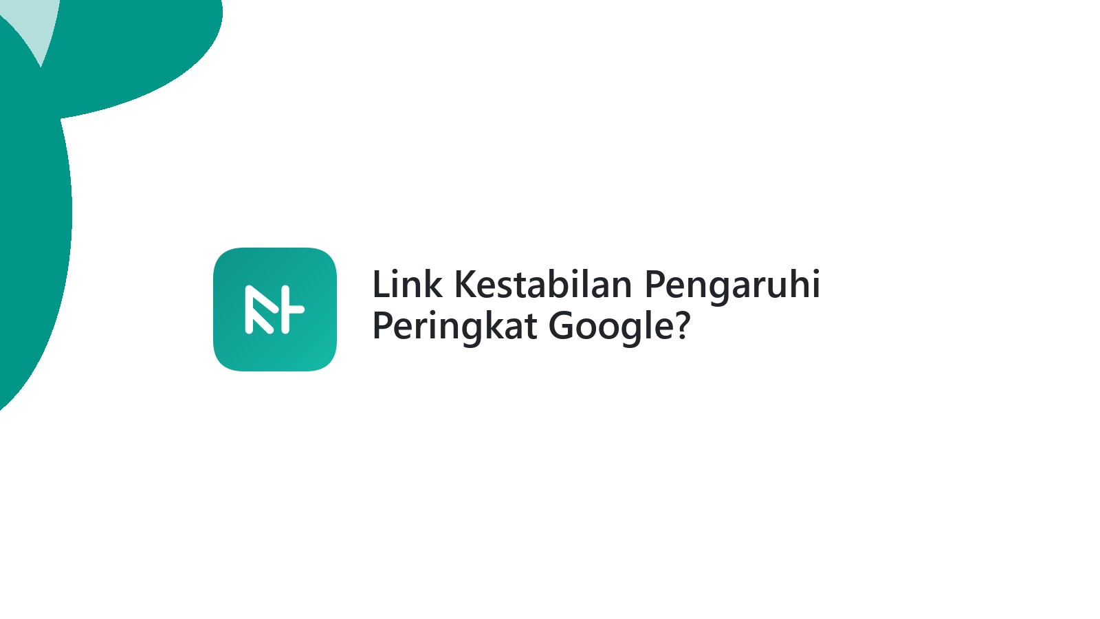 Link Kestabilan Pengaruhi Peringkat Google?