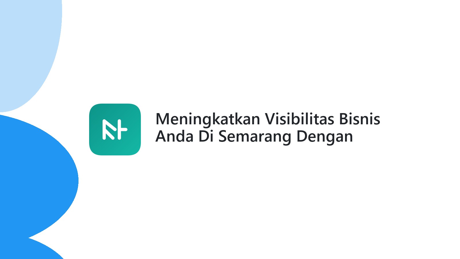 Meningkatkan Visibilitas Bisnis Anda Di Semarang Dengan Website SEO-Friendly