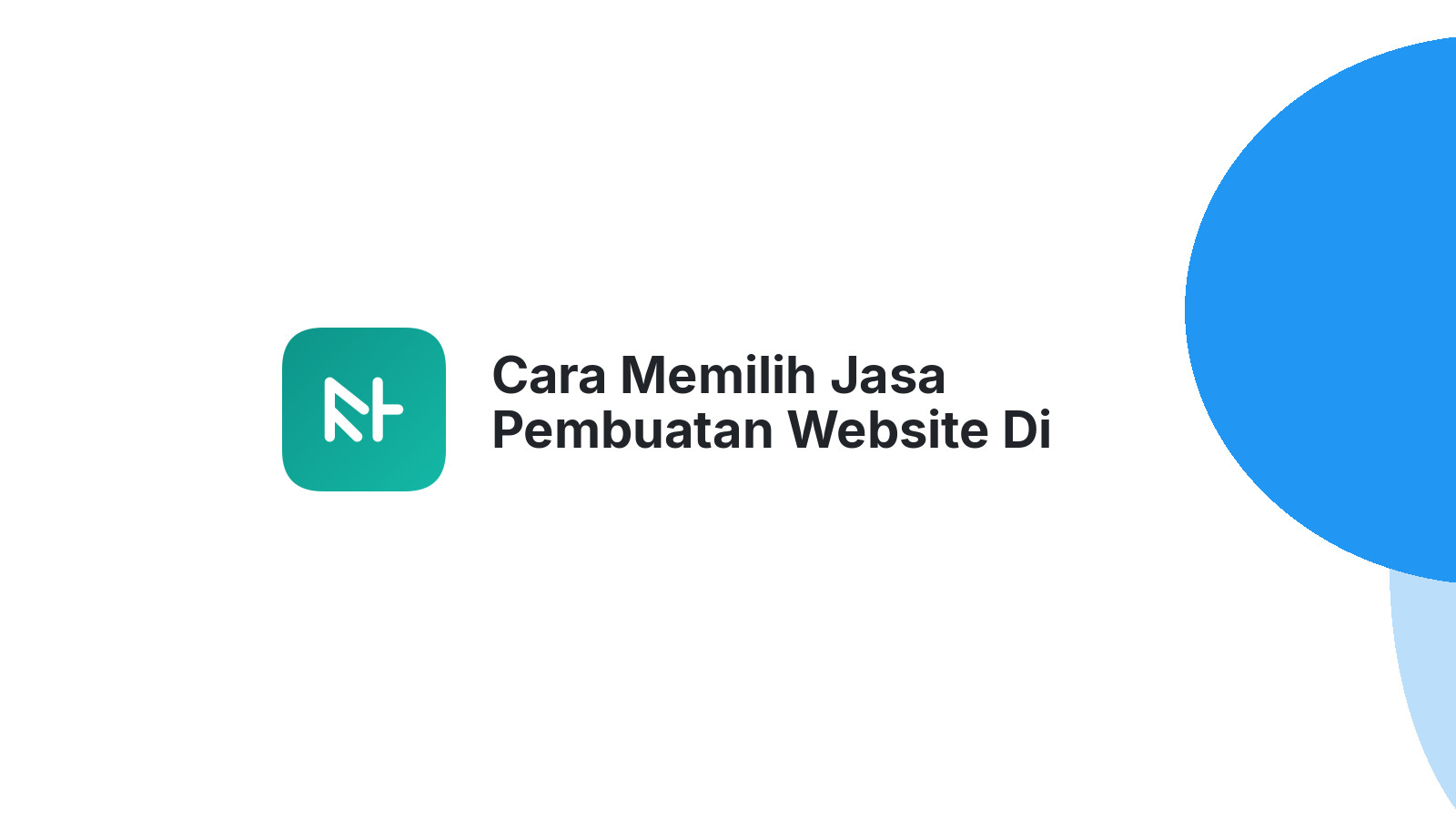 Cara Memilih Jasa Pembuatan Website Di Semarang Untuk Bisnis Anda