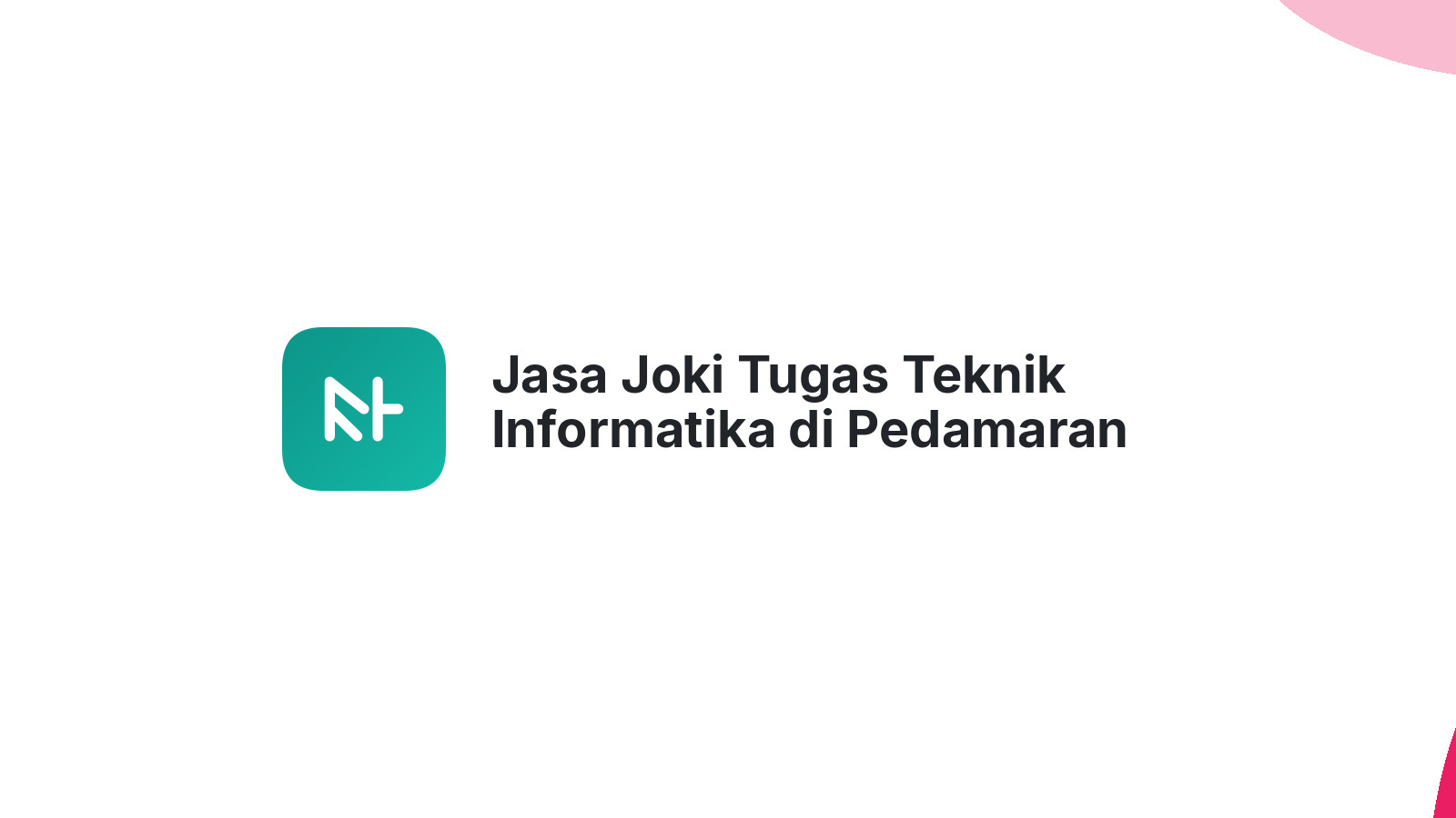 Jasa Joki Tugas Teknik Informatika di Pedamaran Timur