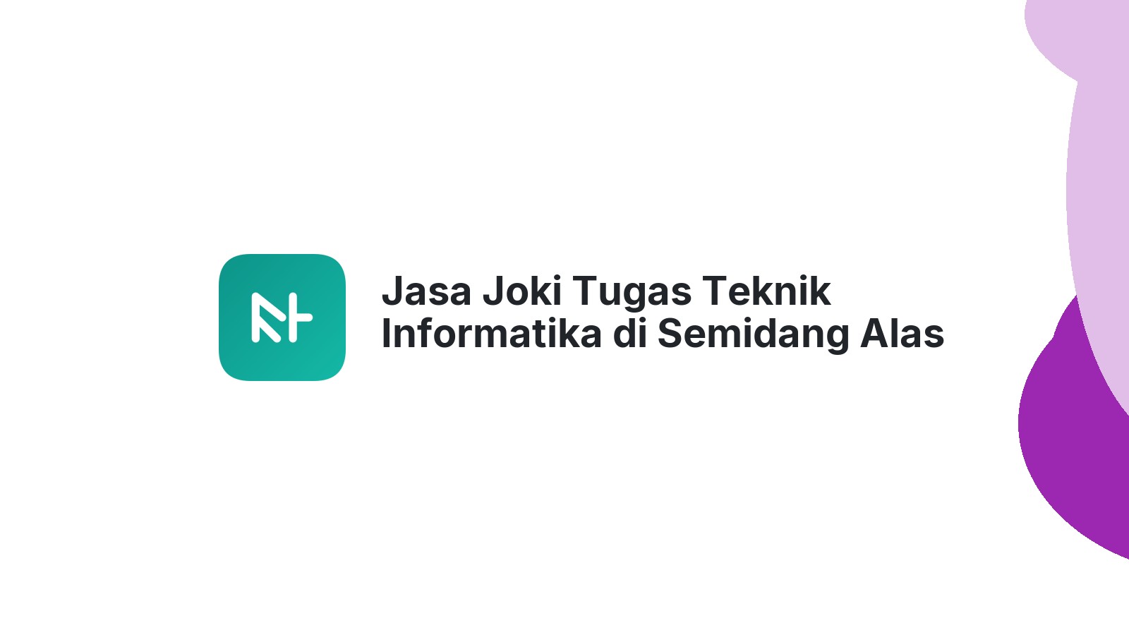 Jasa Joki Tugas Teknik Informatika di Semidang Alas