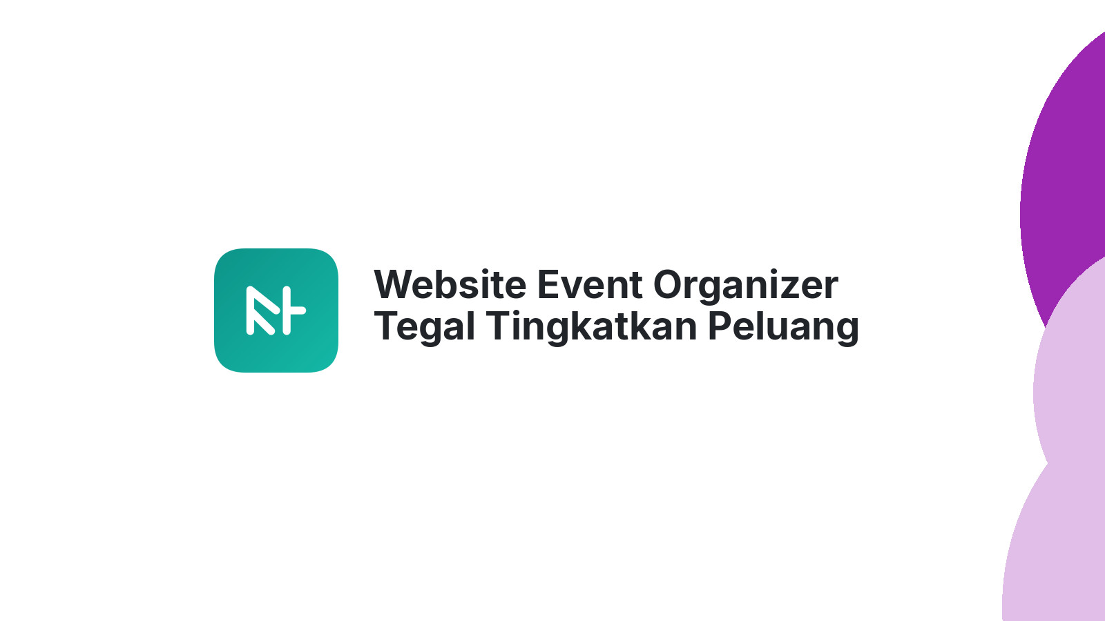 Website Event Organizer Tegal Tingkatkan Peluang Bisnis 2026